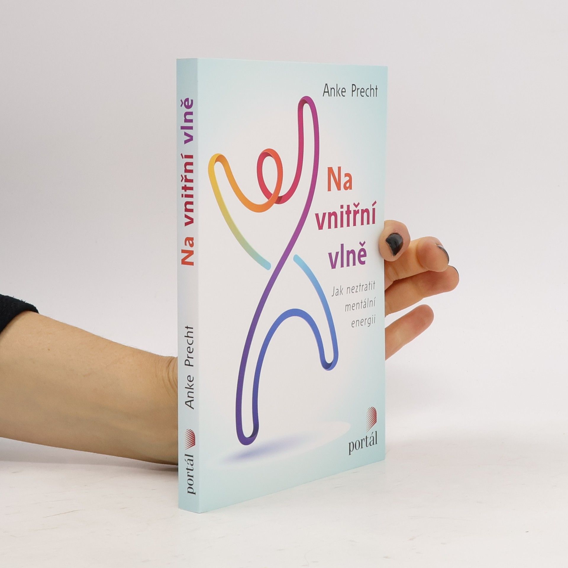 Anke Precht Na vnitřní vlně - Jak neztratit mentální energii