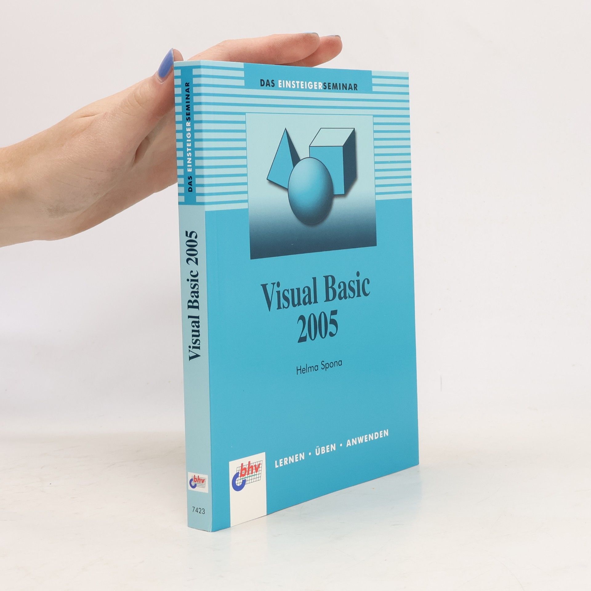 Helma Spona Das Einsteigerseminar Visual Basic 2005