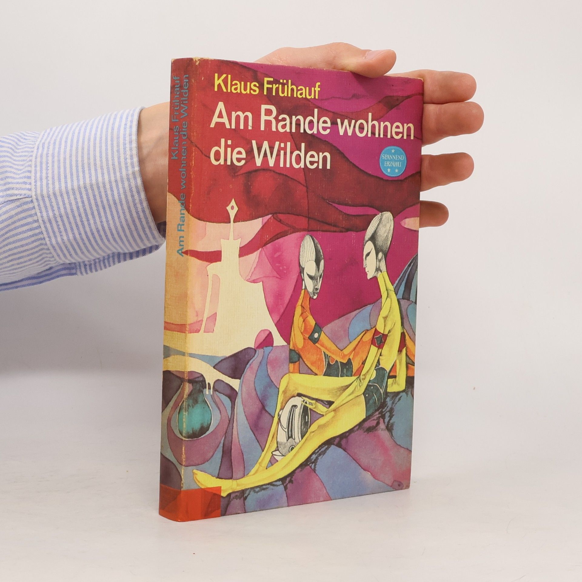 Klaus Frühauf Am Rande wohnen die Wilden