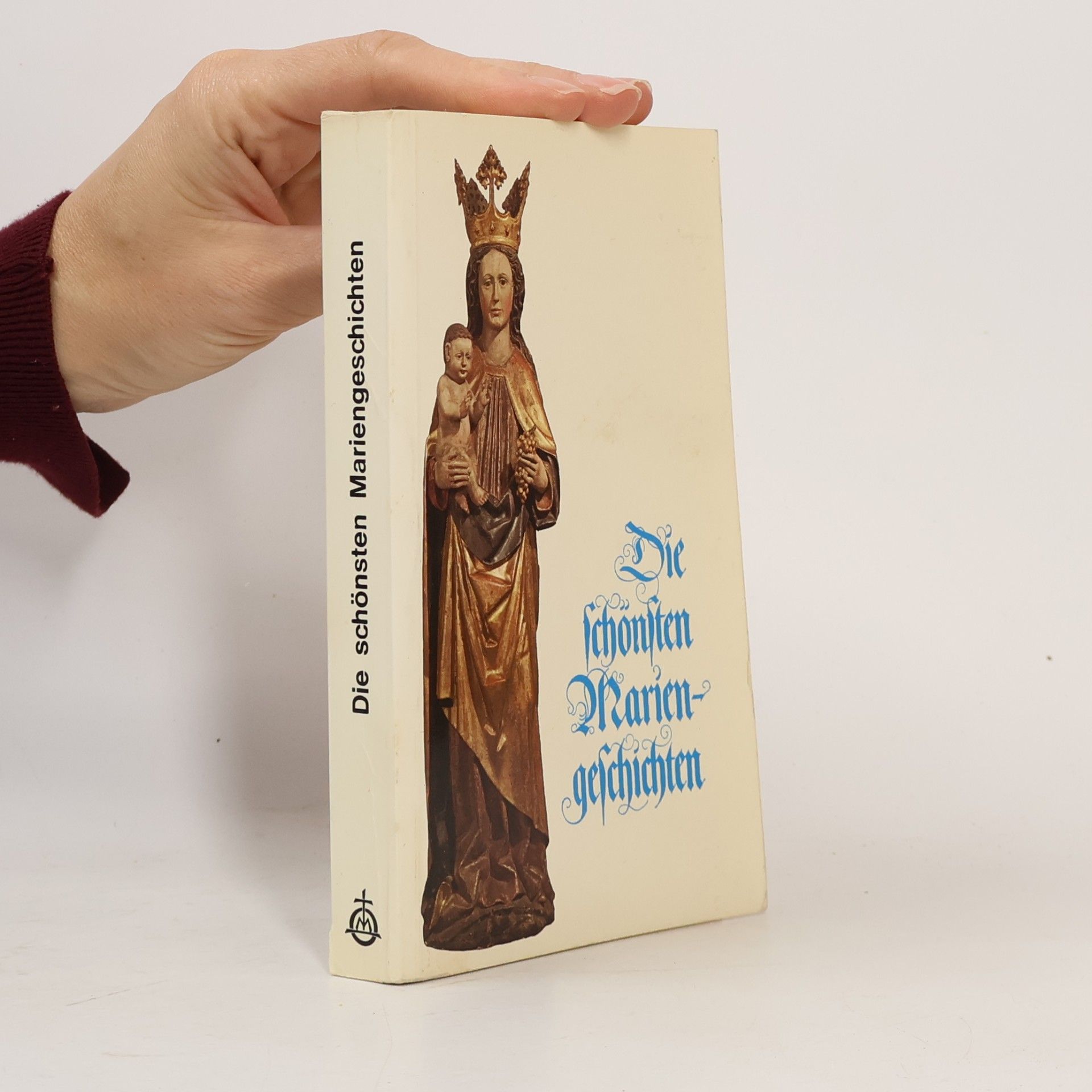 Karl-Maria Harrer Die schönsten Mariengeschichten. Bd. 1