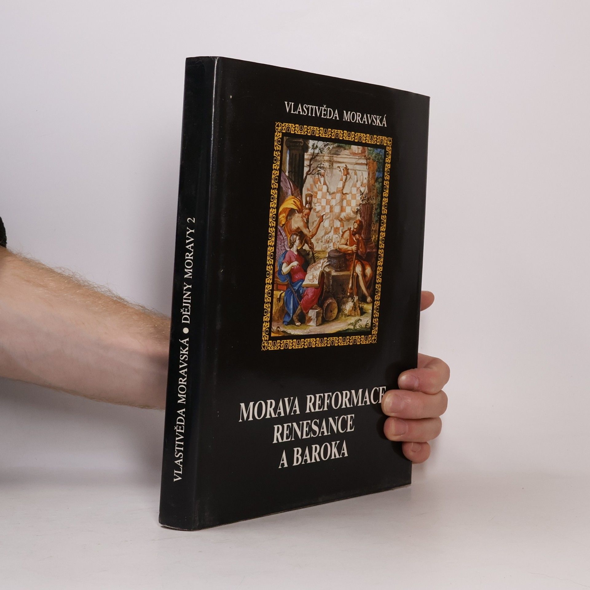 Josef Válka Dějiny Moravy. Díl 2, Morava reformace, renesance a baroka
