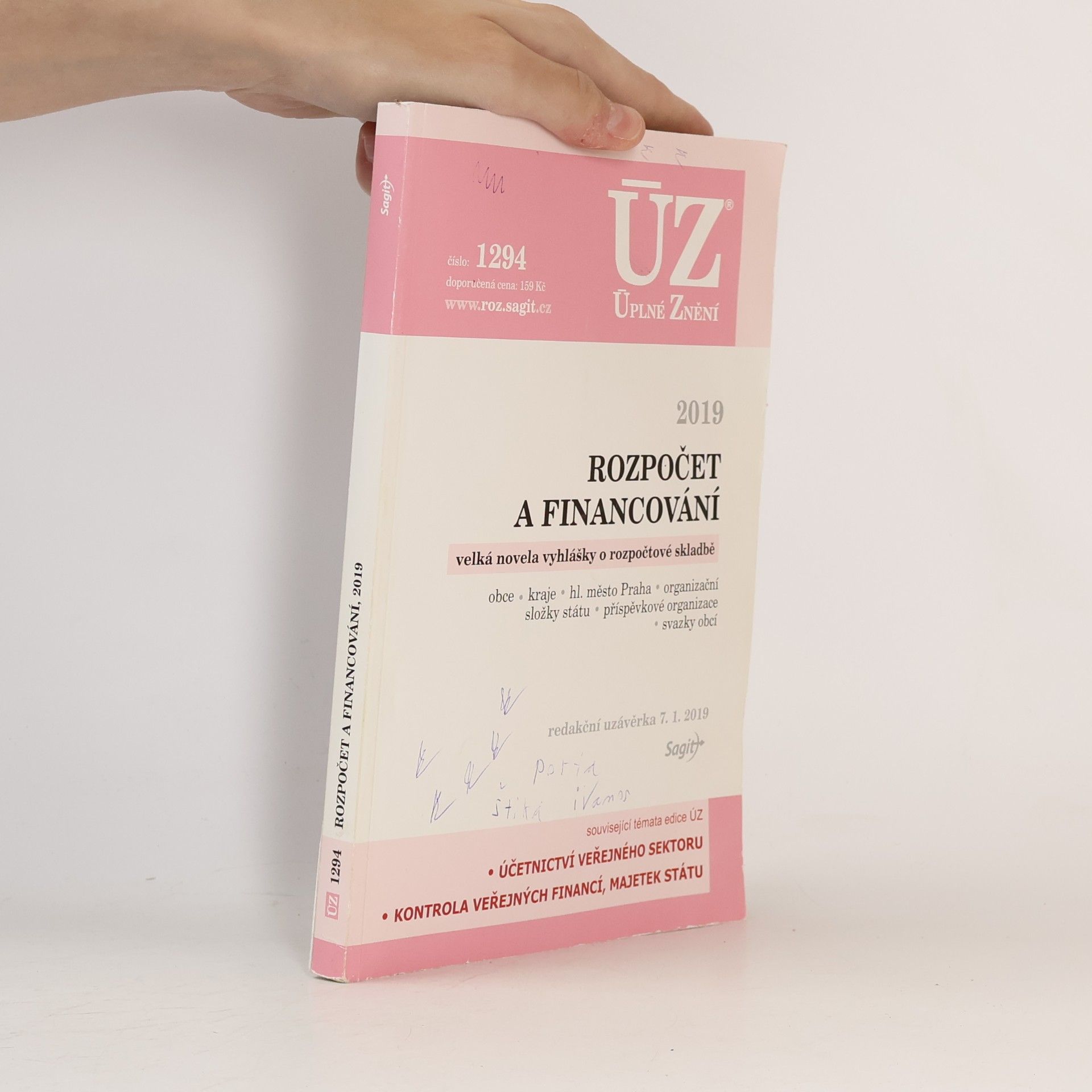 AA.VV. Rozpočet a financování : velká novela vyhlášky o rozpočtové skladbě : obce, kraje, hl. m. Praha, organizační složky státu, příspěvkové organizace, svazky obcí : redakční uzávěrka 7. 1. 2019.