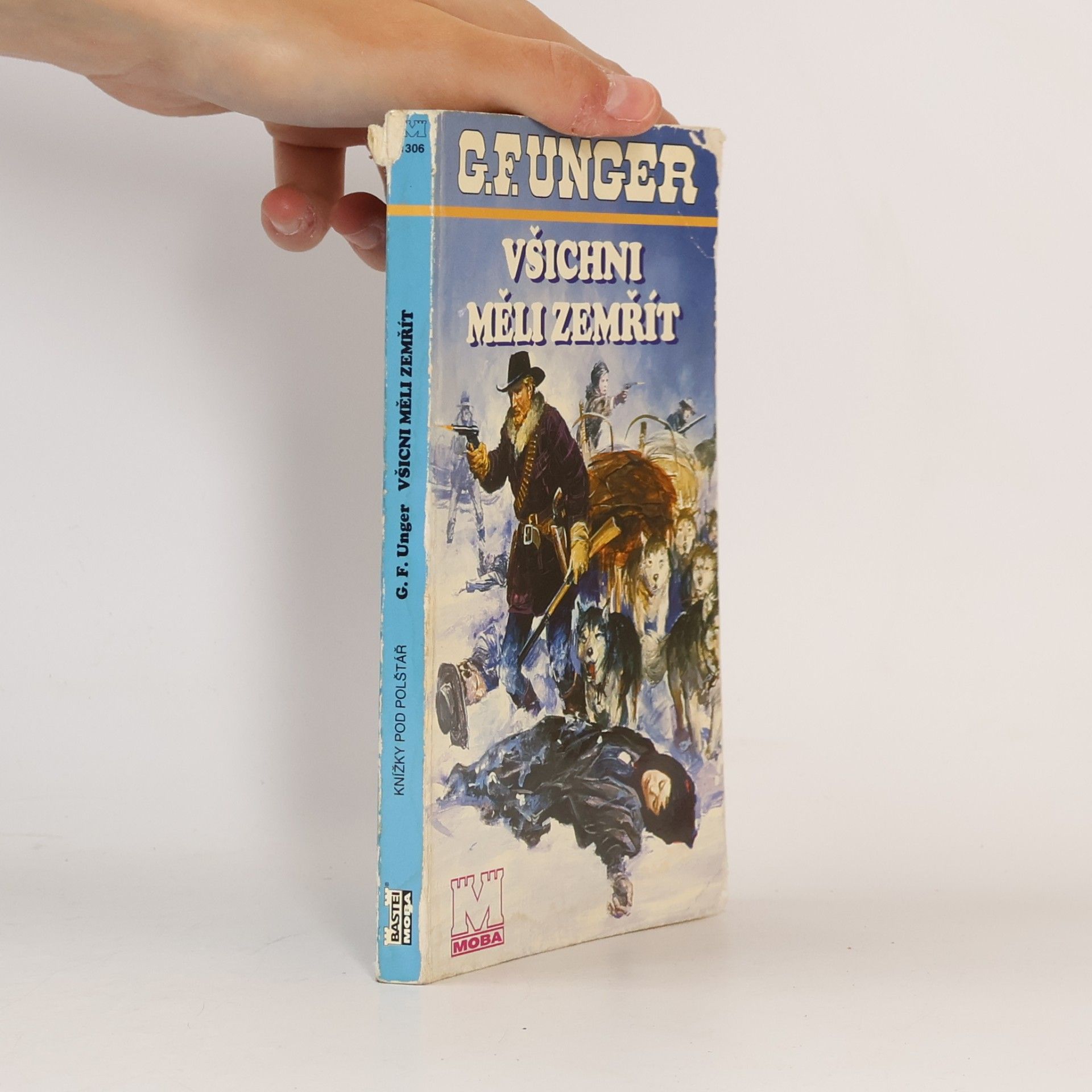 G. F. Unger Všichni měli zemřít