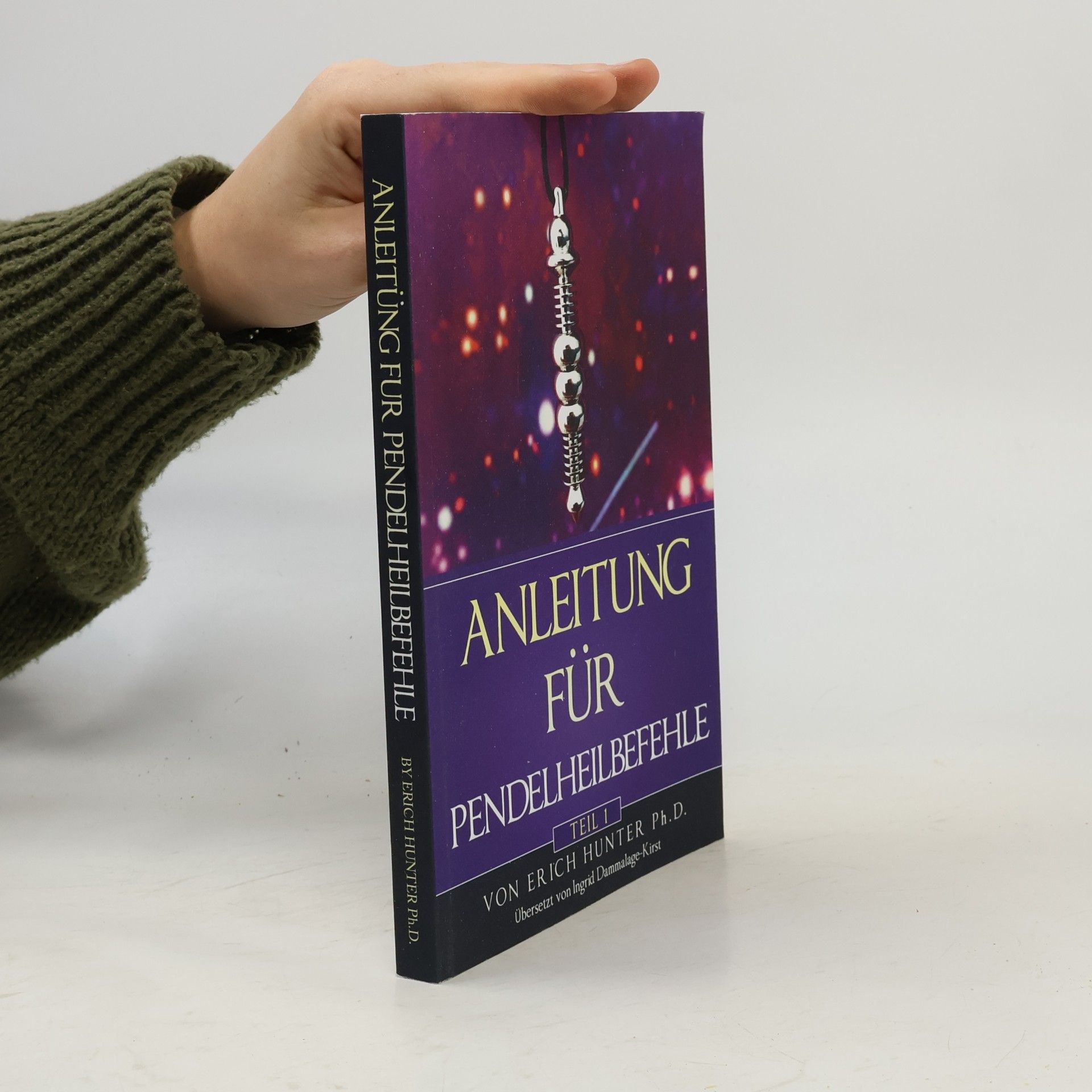 Ingrid Dammalage-Kirst Anleitung für Pendelheilbefehle