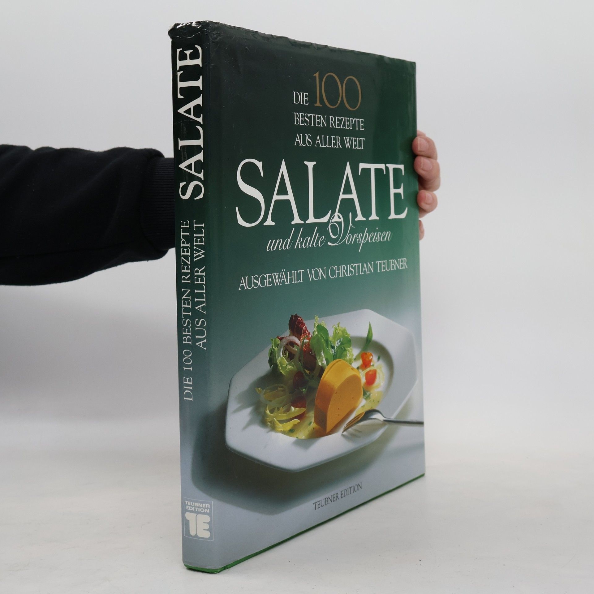 Christian Teubner Salate und kalte Vorspeisen : die 100 besten Rezepte aus aller Welt