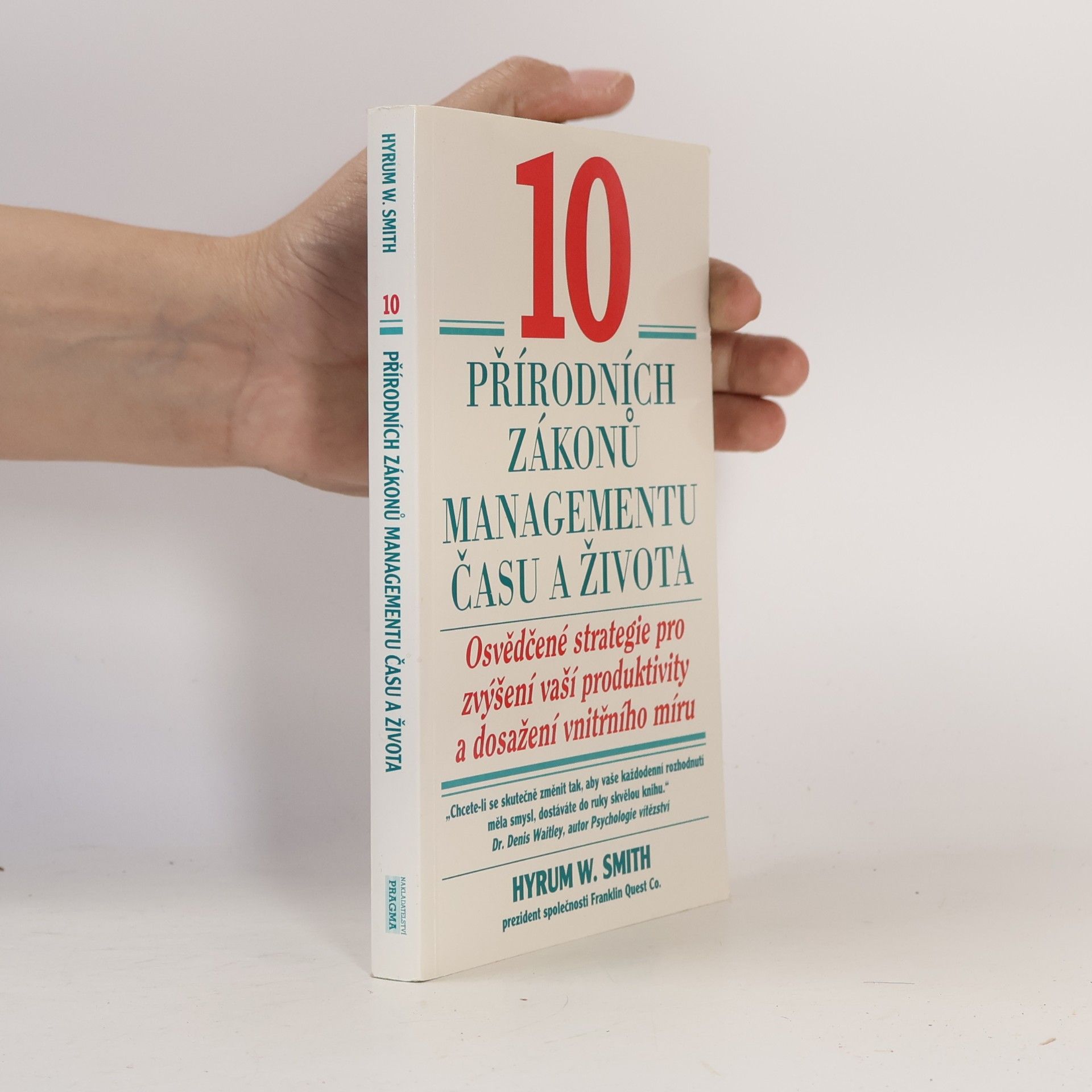 Hyrum W. Smith 10 přírodních zákonů managementu času a života