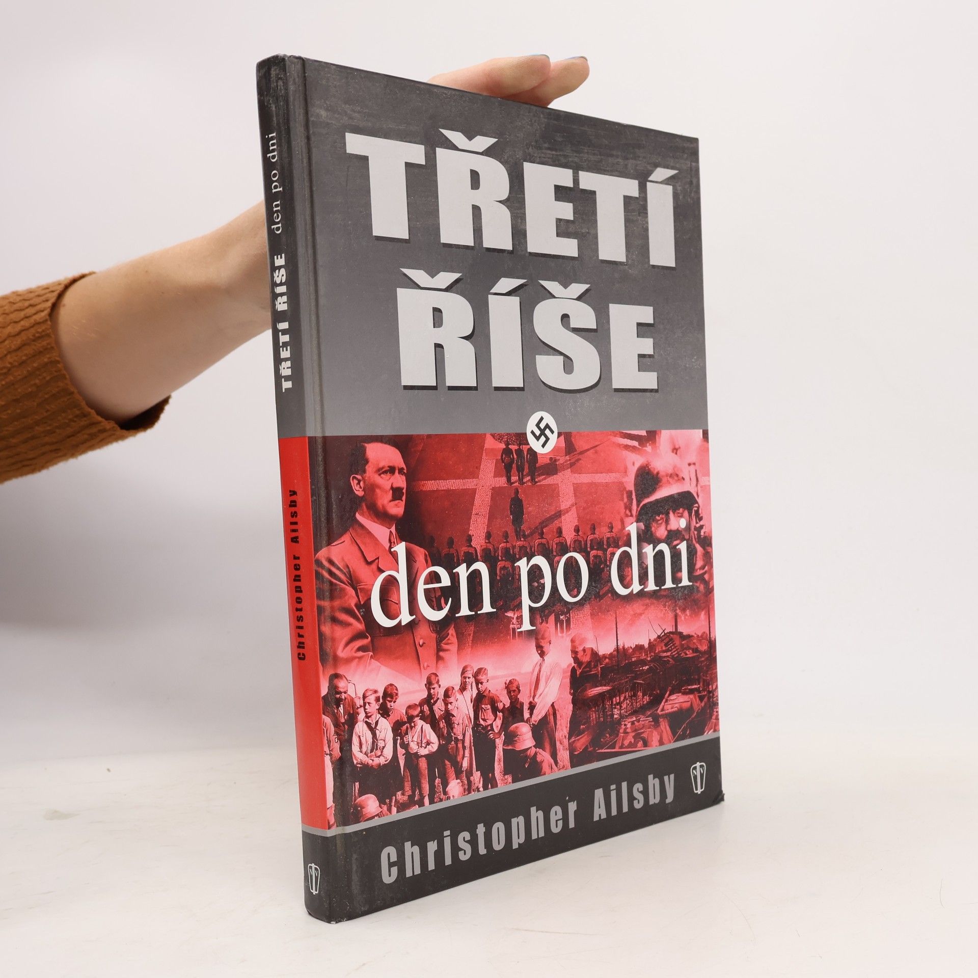 Christopher Ailsby Třetí říše