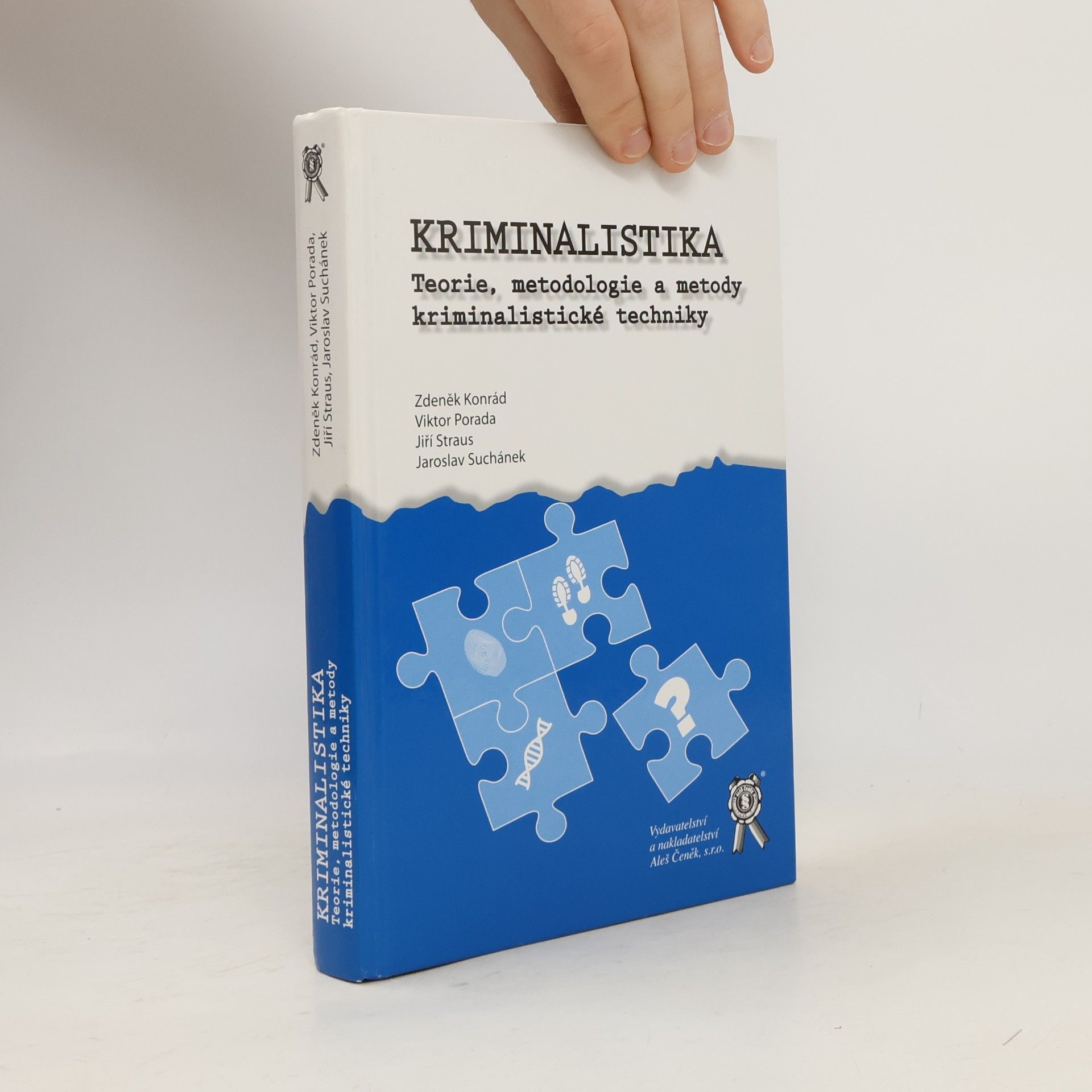 Zdeněk Konrád Kriminalistika. Teorie, metodologie a metody kriminalistické techniky