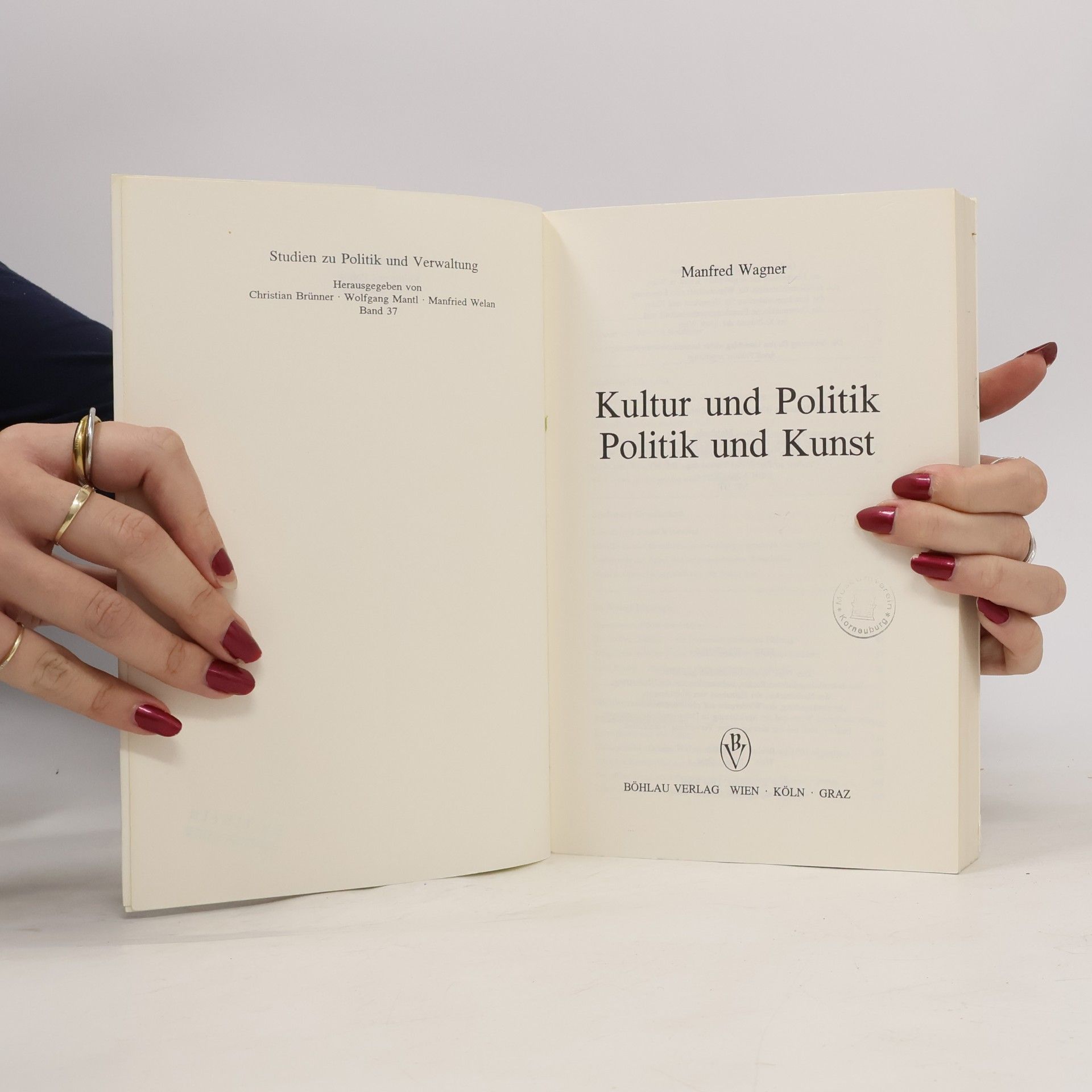 Manfred Wagner Studien zu Politik und Verwaltung - 37: Kultur und Politik, Politik und Kunst