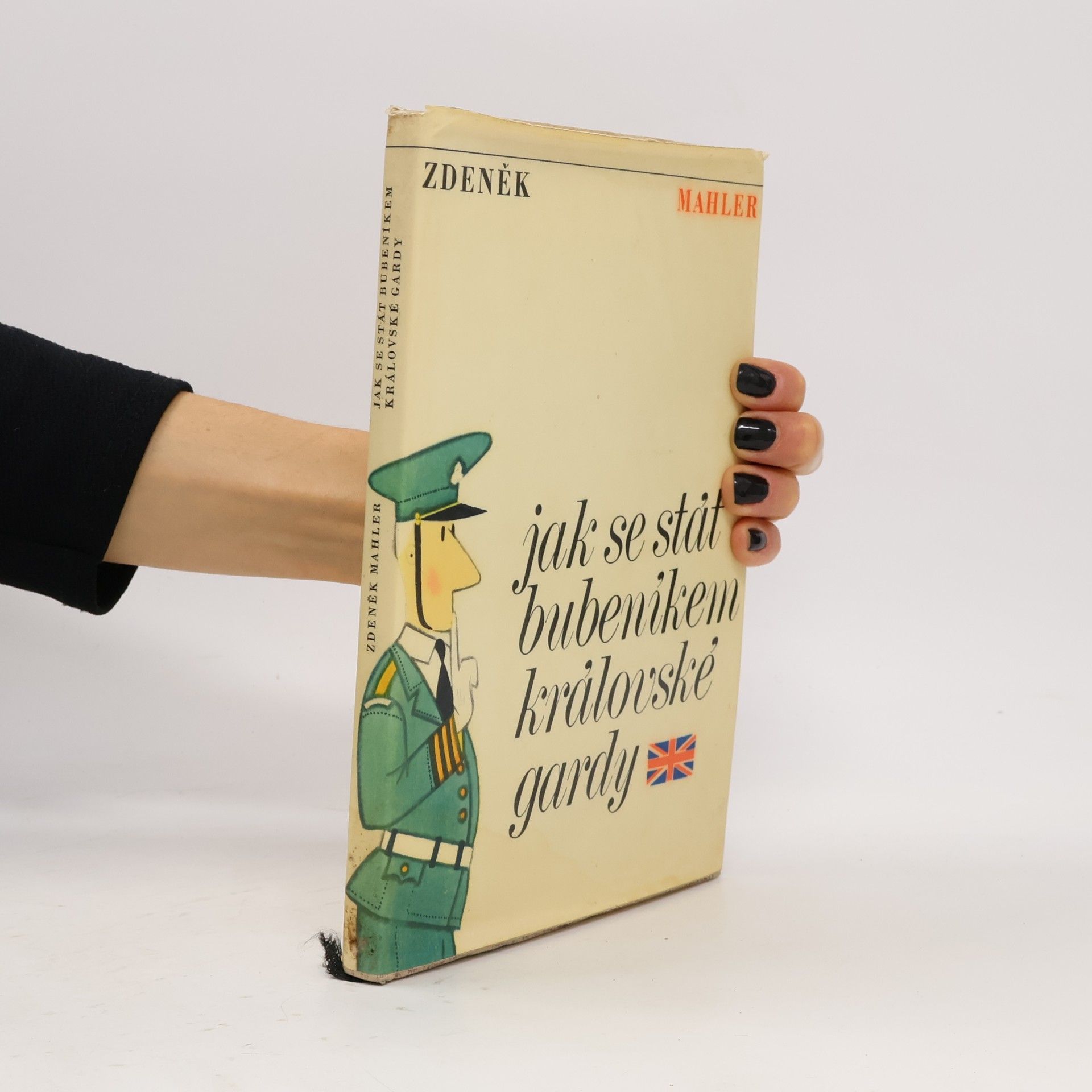 Zdeněk Mahler Jak se stát bubeníkem královské gardy