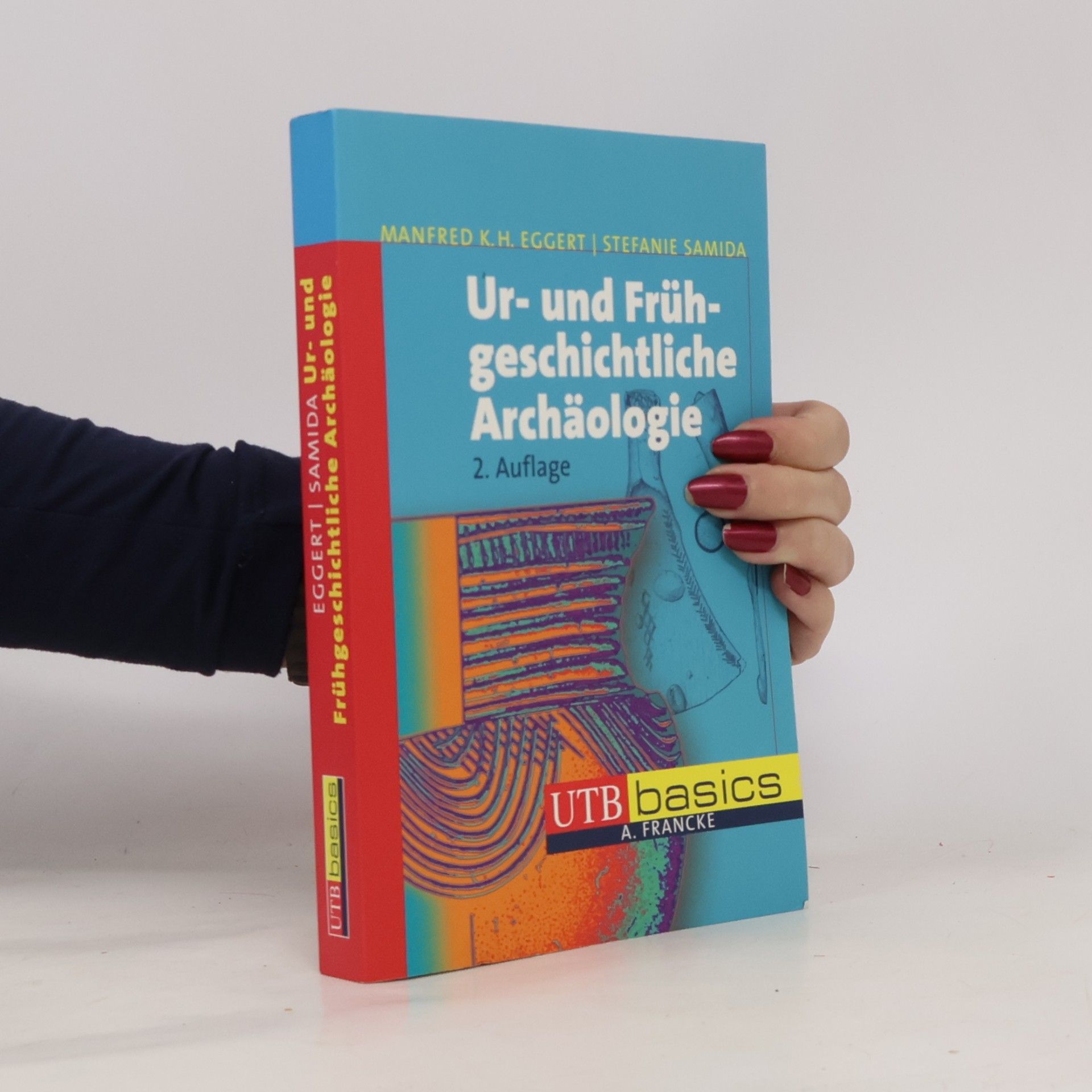 Manfred K. H. Eggert Ur- und frühgeschichtliche Archäologie