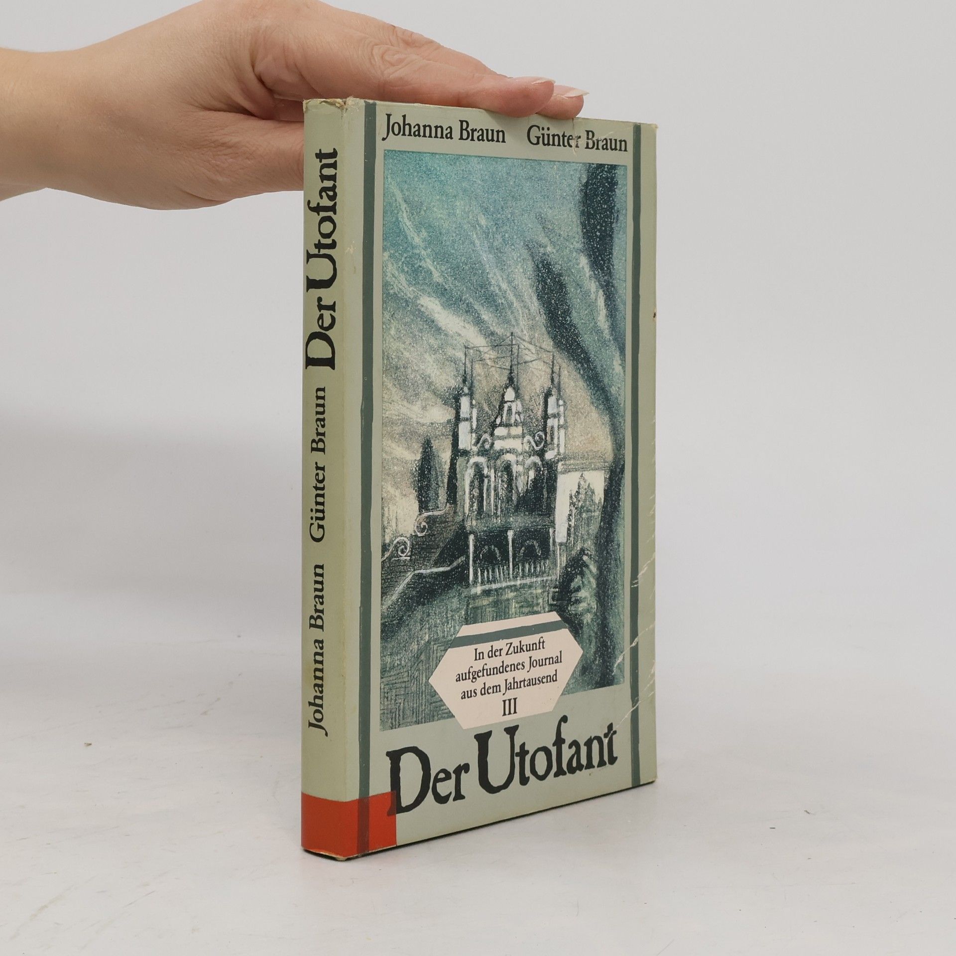Der Utofant. In der Zukunft aufgefundenes Journal aus dem Jahrtausend III