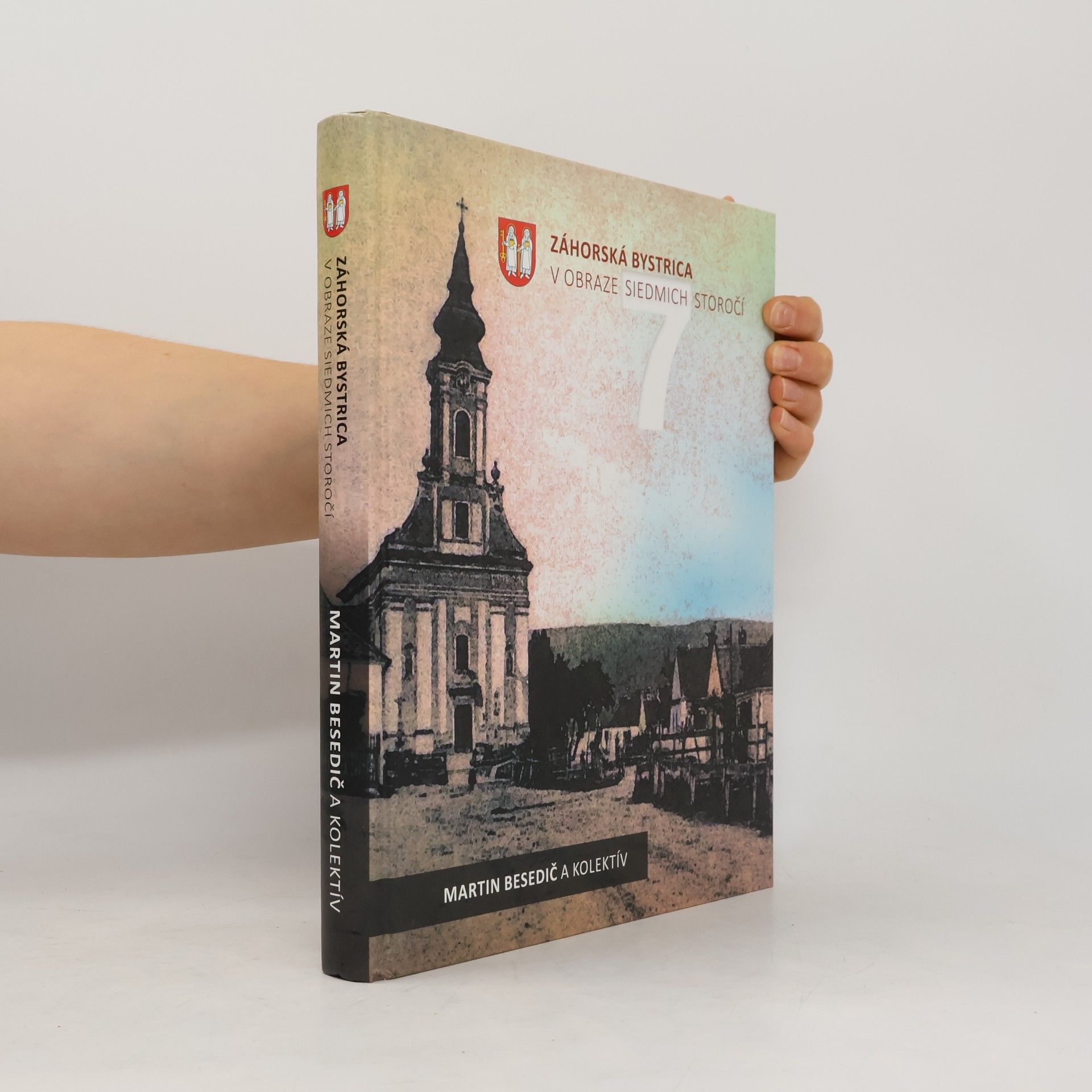 Martin Besedič Záhorská Bystrica. V obraze siedmich storočí
