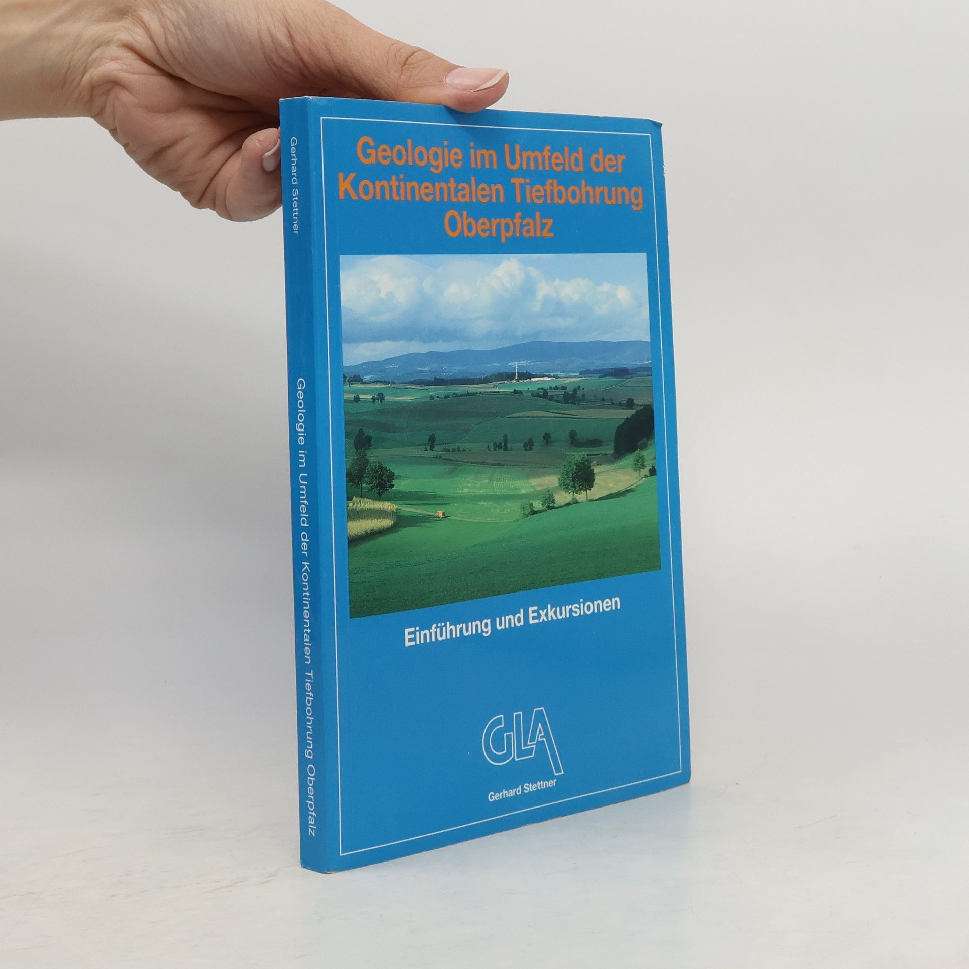 Gerhard Stettner Geologie im Umfeld der Kontinentalen Tiefbohrung Oberpfalz