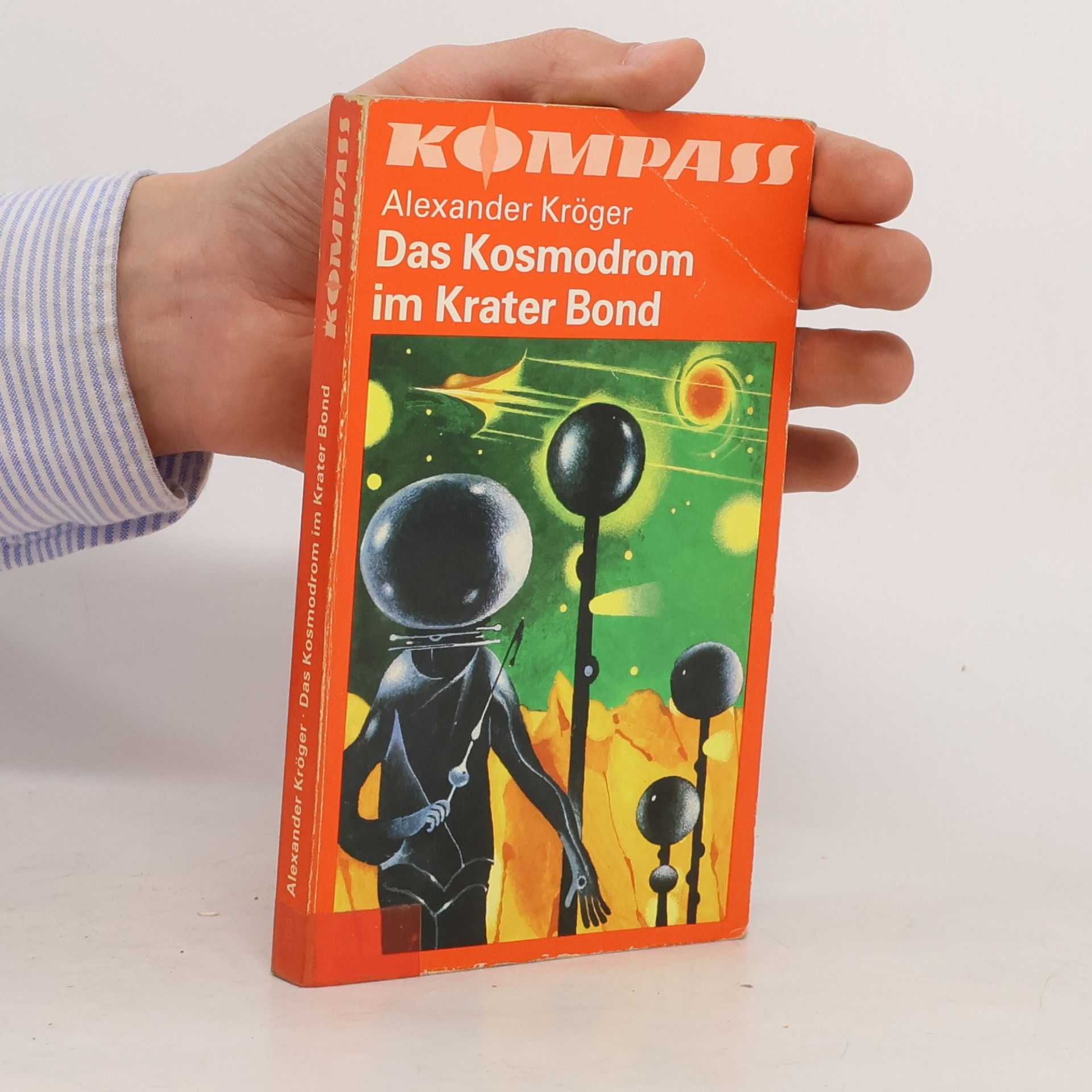Alexander Kröger Das Kosmodrom im Krater Bond
