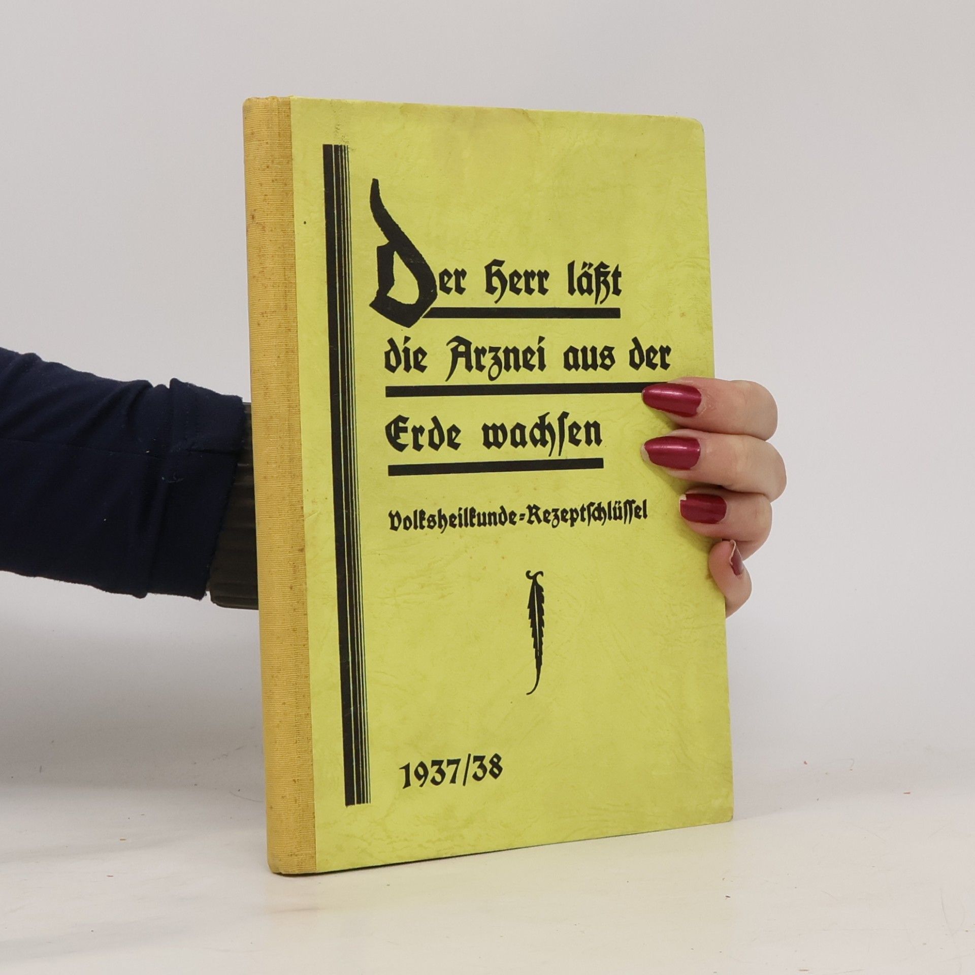 Autorenkollektiv Der Herr läßt die Arznei aus der Erde wachsen