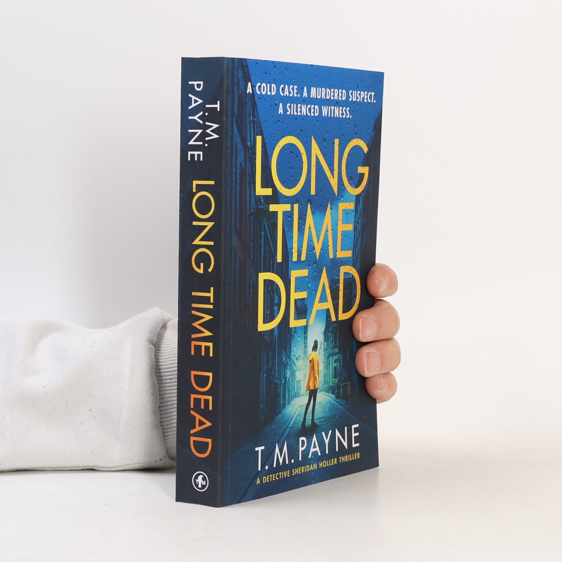 T. M. Payne Detective Sheridan Holler - 1: Long Time Dead