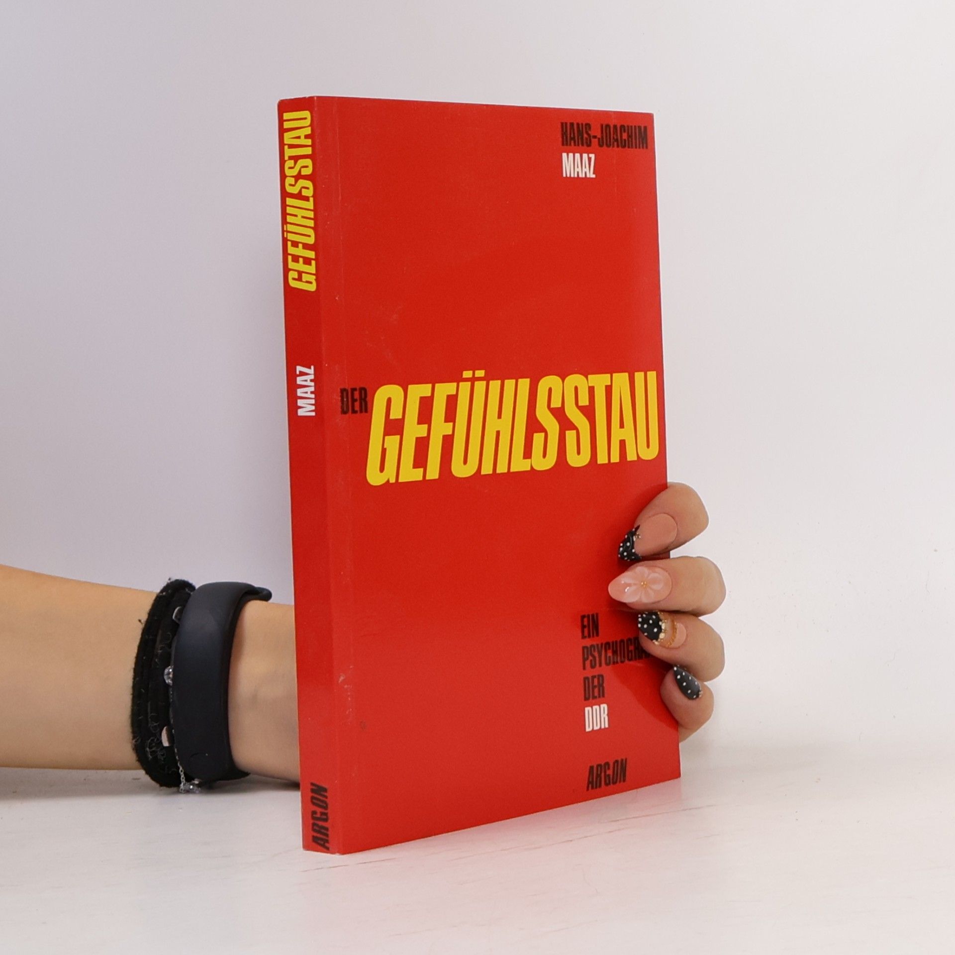 Hans-Joachim Maaz Der Gefühlsstau. Ein Psychogramm der DDR