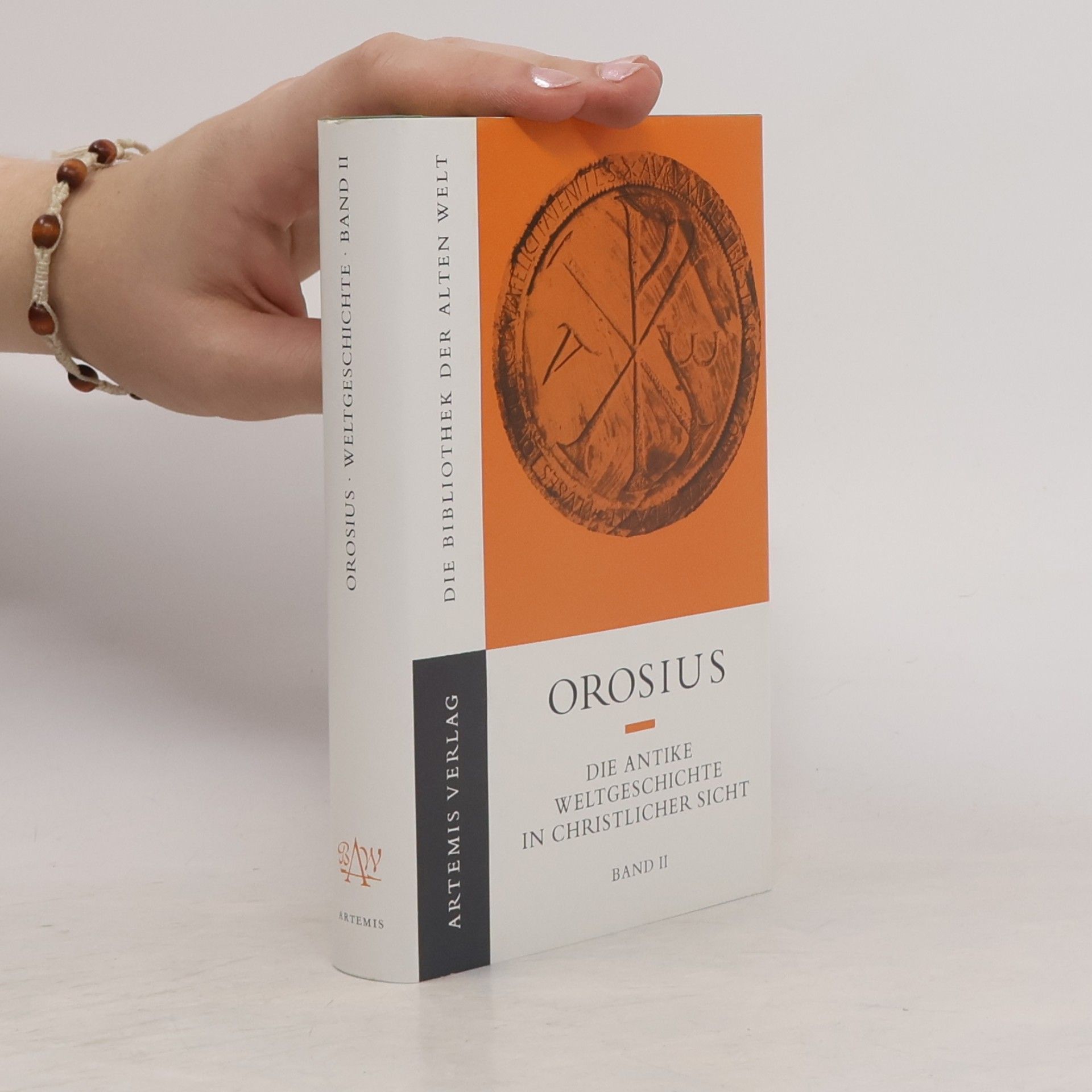 Paulus Orosius Die Bibliothek der Alten Welt - 2: Die Antike Weltgeschichte in christlicher Sicht