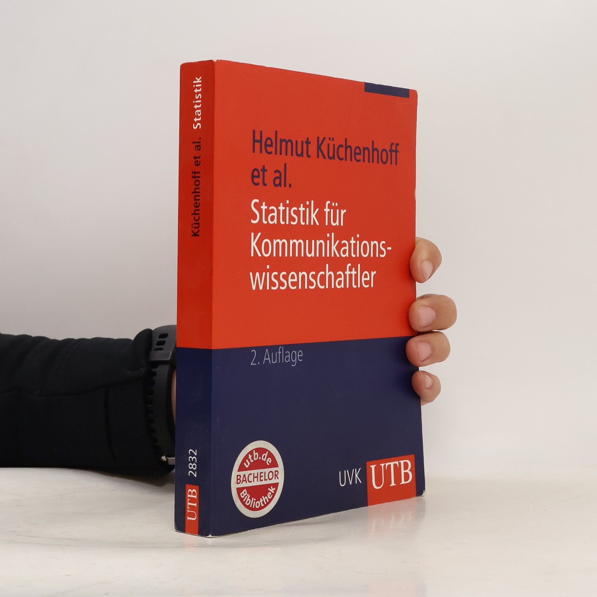 Helmut Küchenhoff Bachelor Bibliothek: Statistik für Kommunikationswissenschaftler