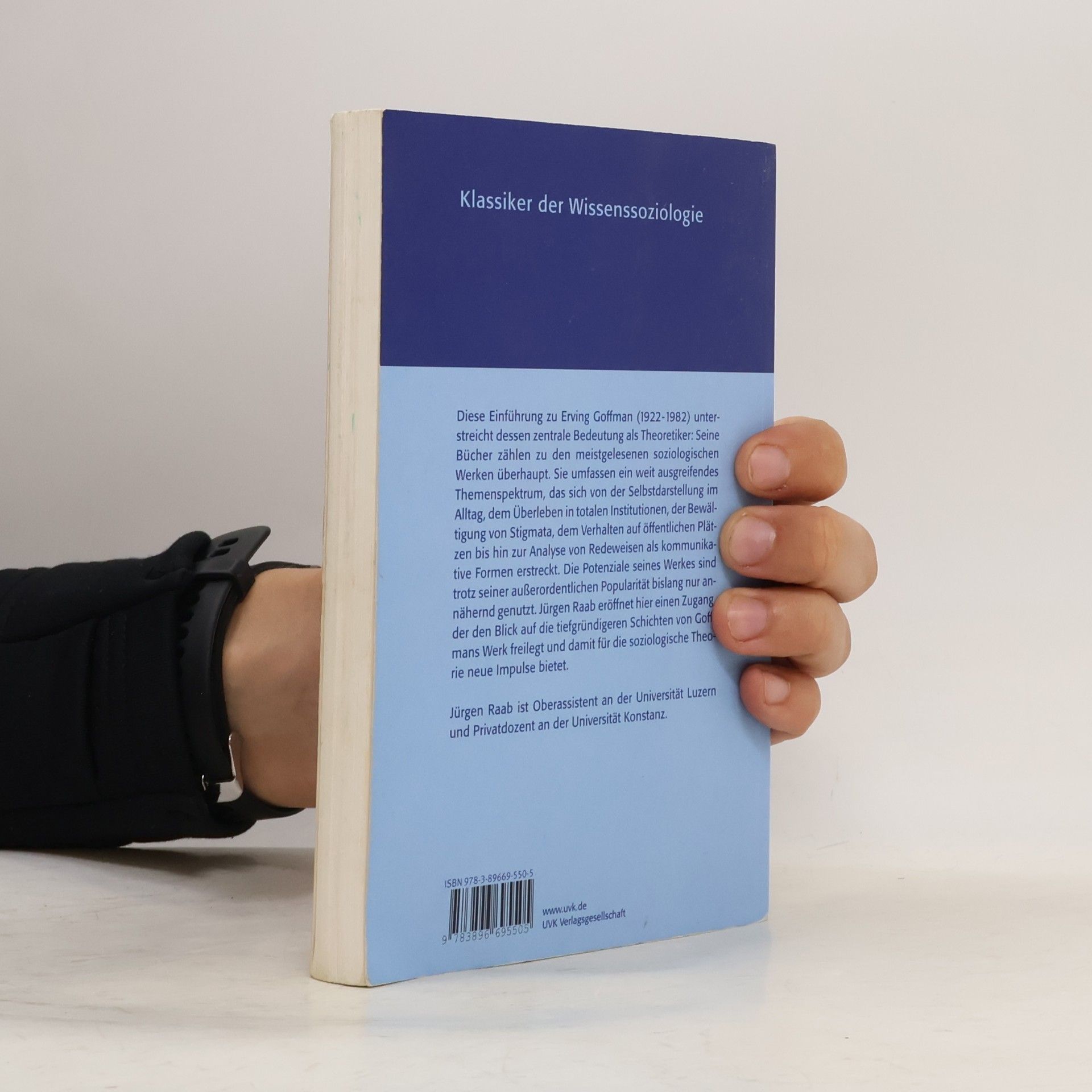 Jürgen Raab Klassiker der Wissenssoziologie: Erving Goffman