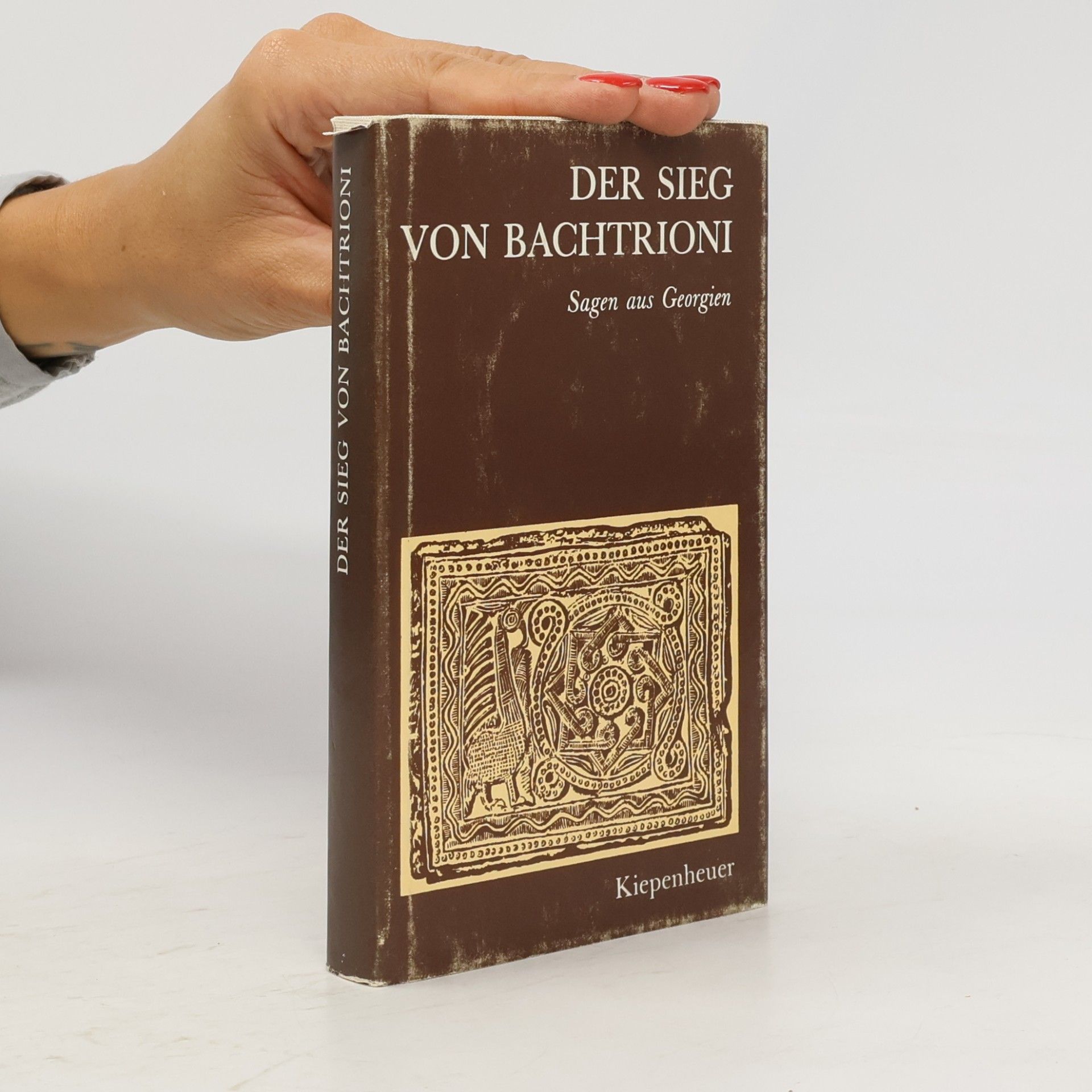 Heinz Fähnrich Der Sieg von Bachtrioni. Sagen aus Georgien
