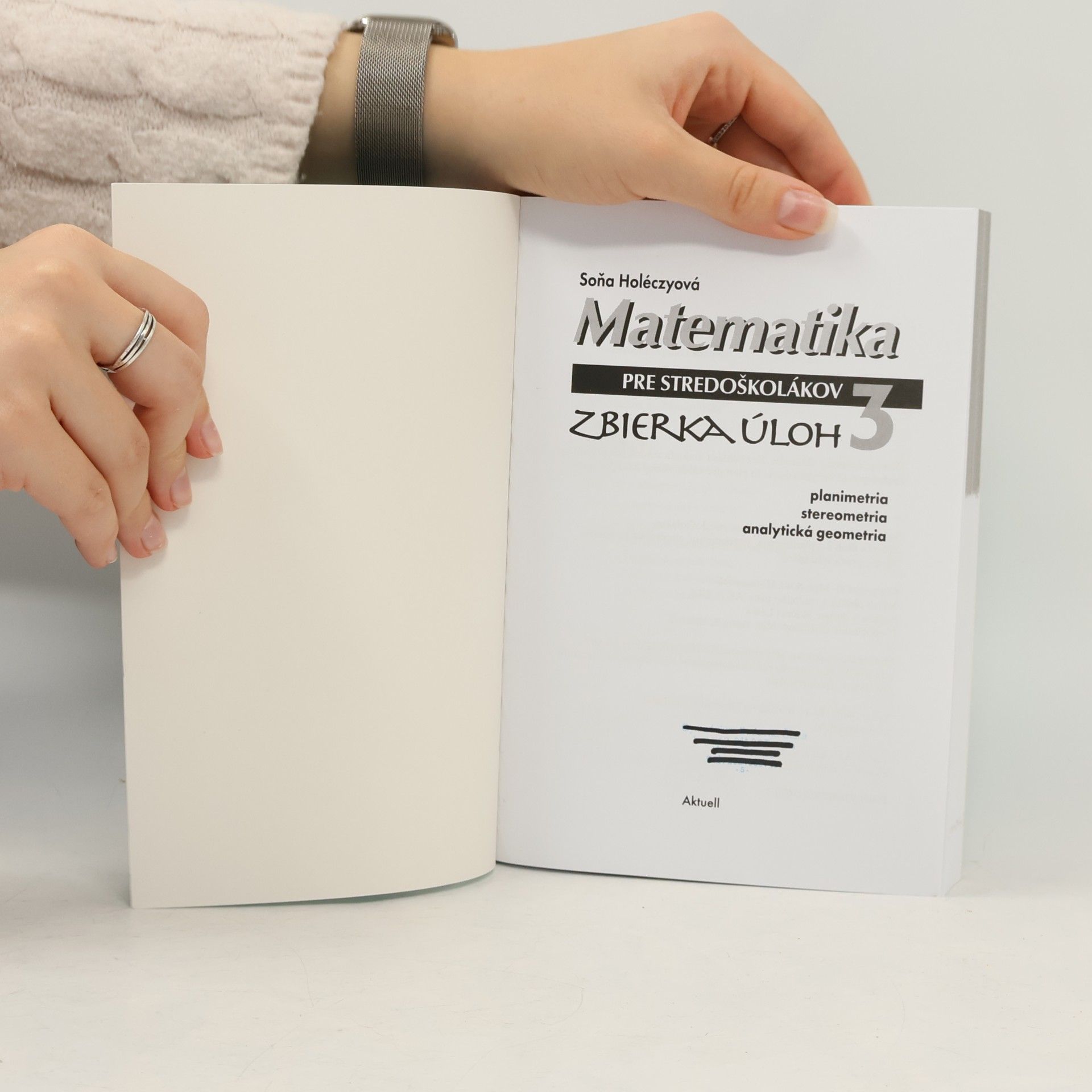 Soňa Holéczyová Matematika pre stredoškolákov. Zbierka úloh 3