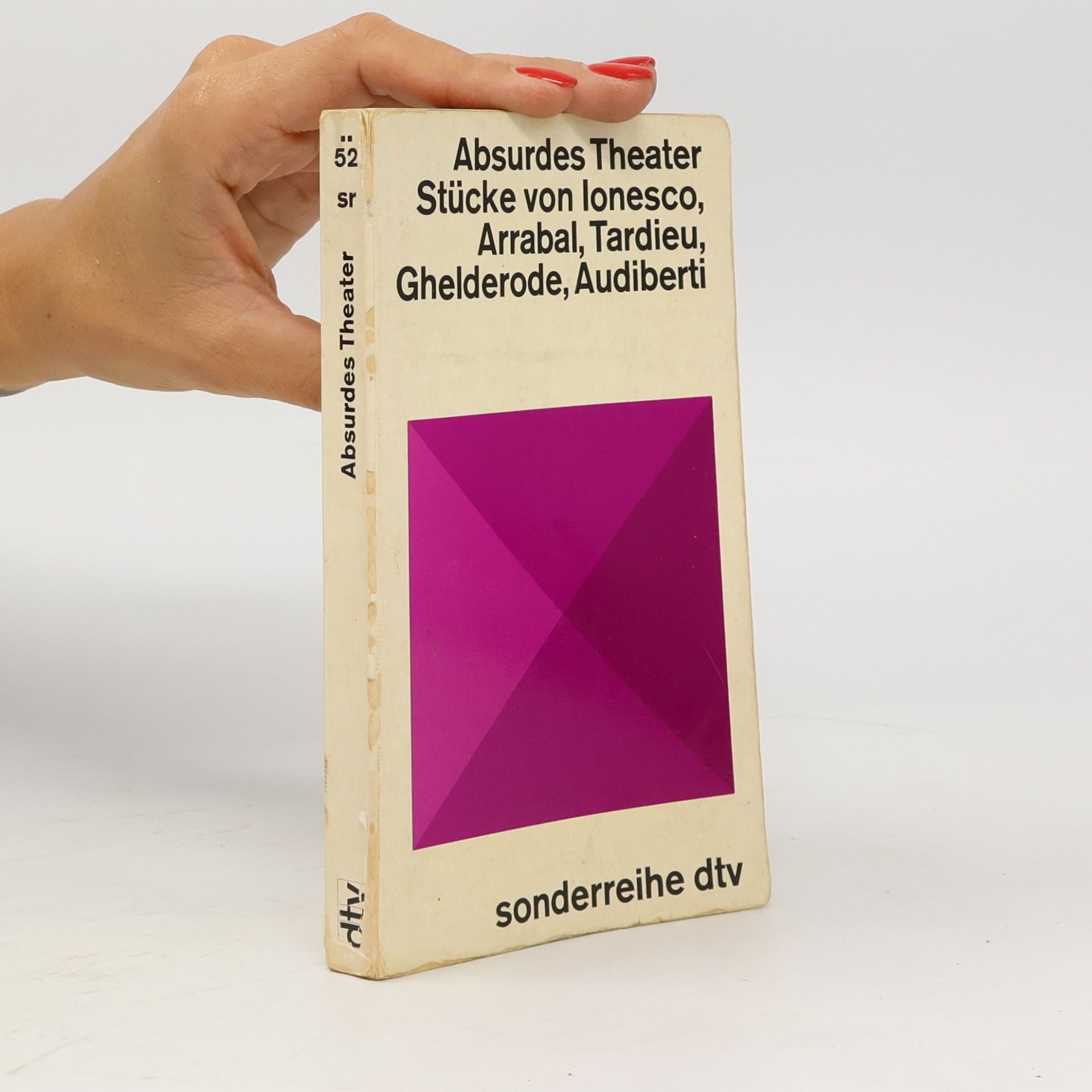 Autorenkollektiv Absurdes Theater. Stücke von Ionesco, Arrabal, Tardieu, Ghelderode, Audiberti