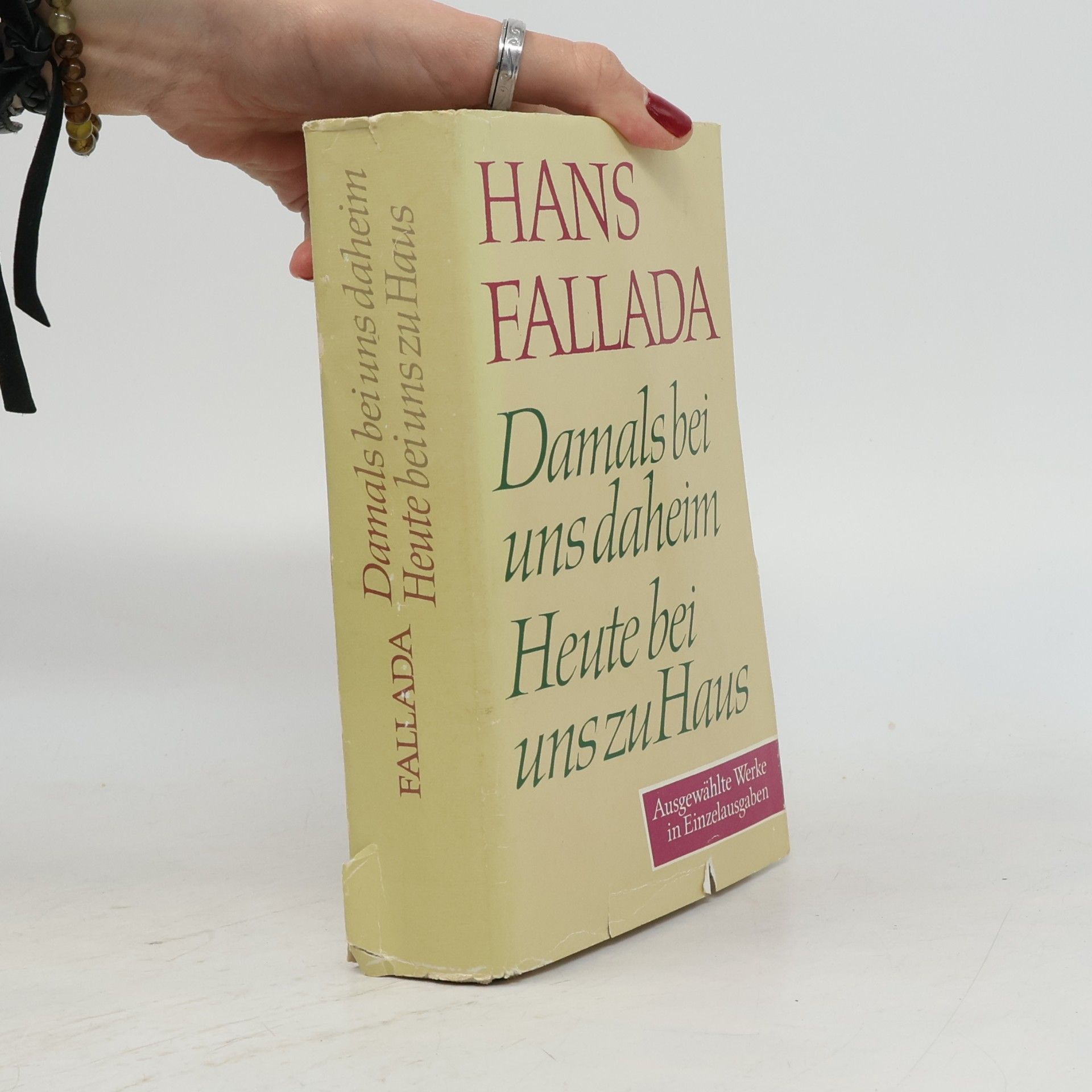 Hans Fallada Damals bei uns daheim. Heute bei uns zu haus