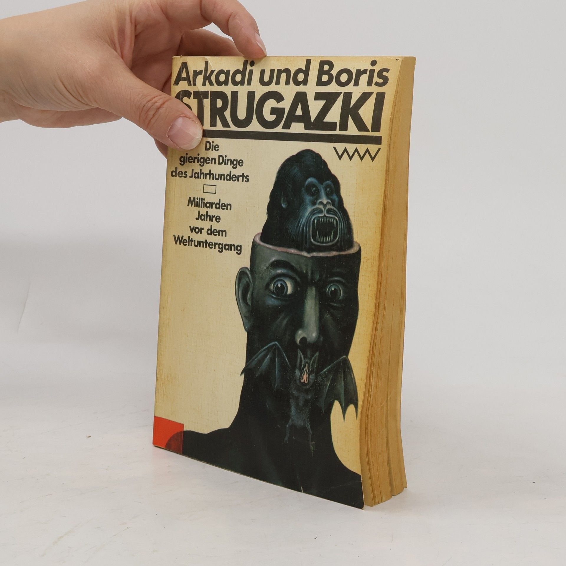 Arkady Strugatsky Die gierigen Dinge des Jahrhunderts. Milliarden Jahre vor dem Weltuntergang