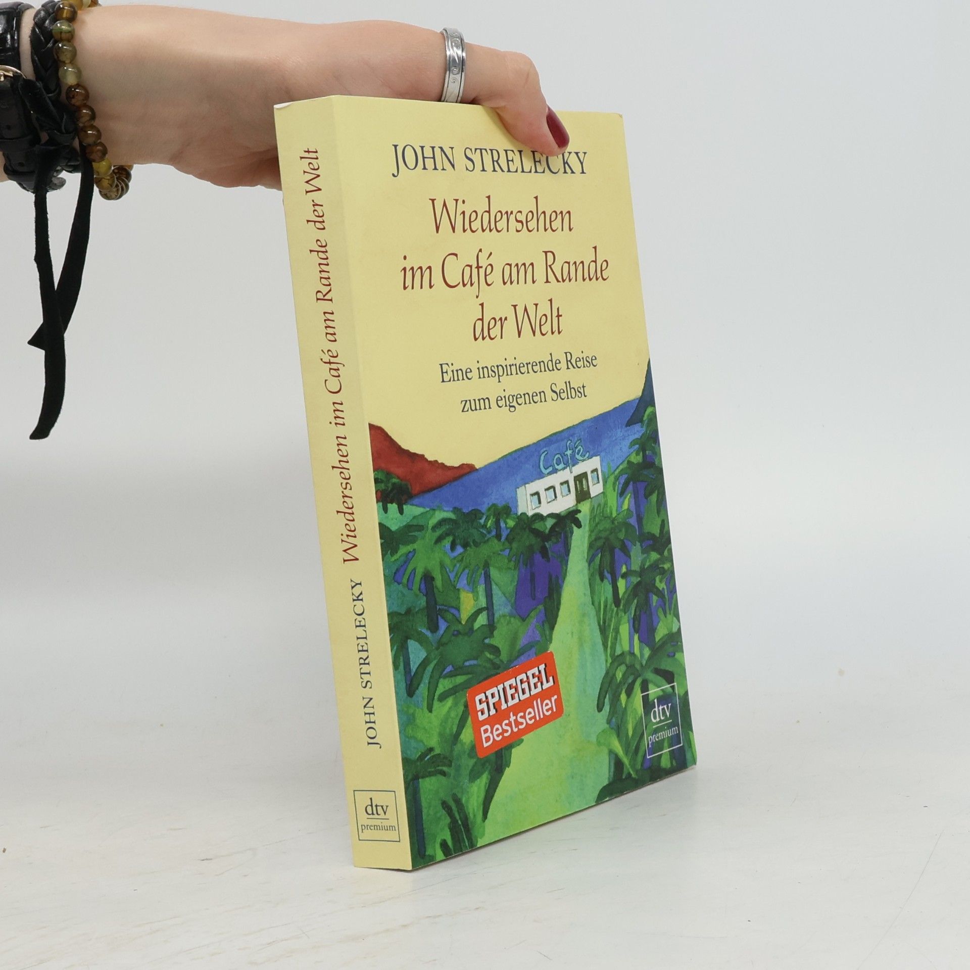 John Strelecky Wiedersehen im Café am Rande der Welt