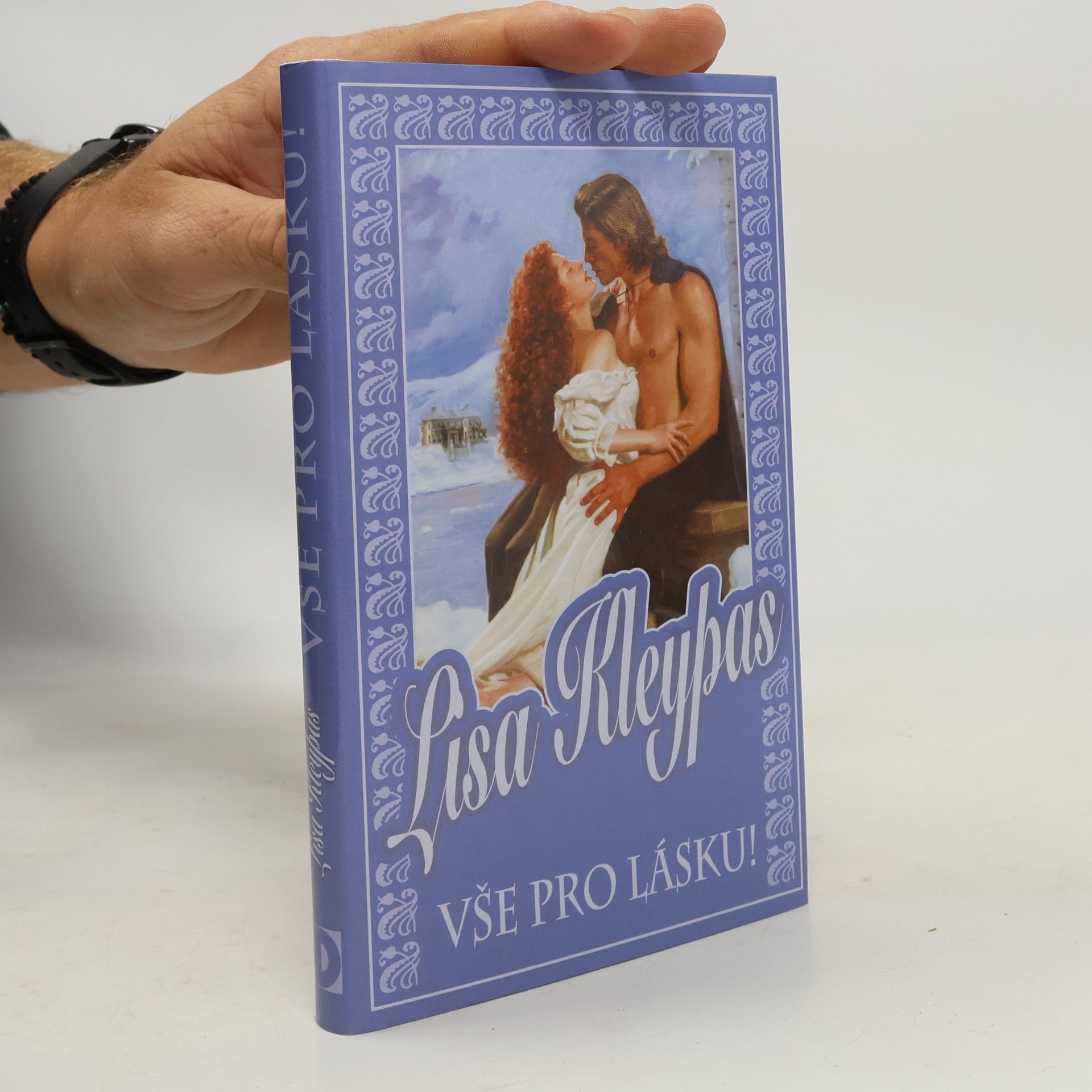 Lisa Kleypas Vše pro lásku!