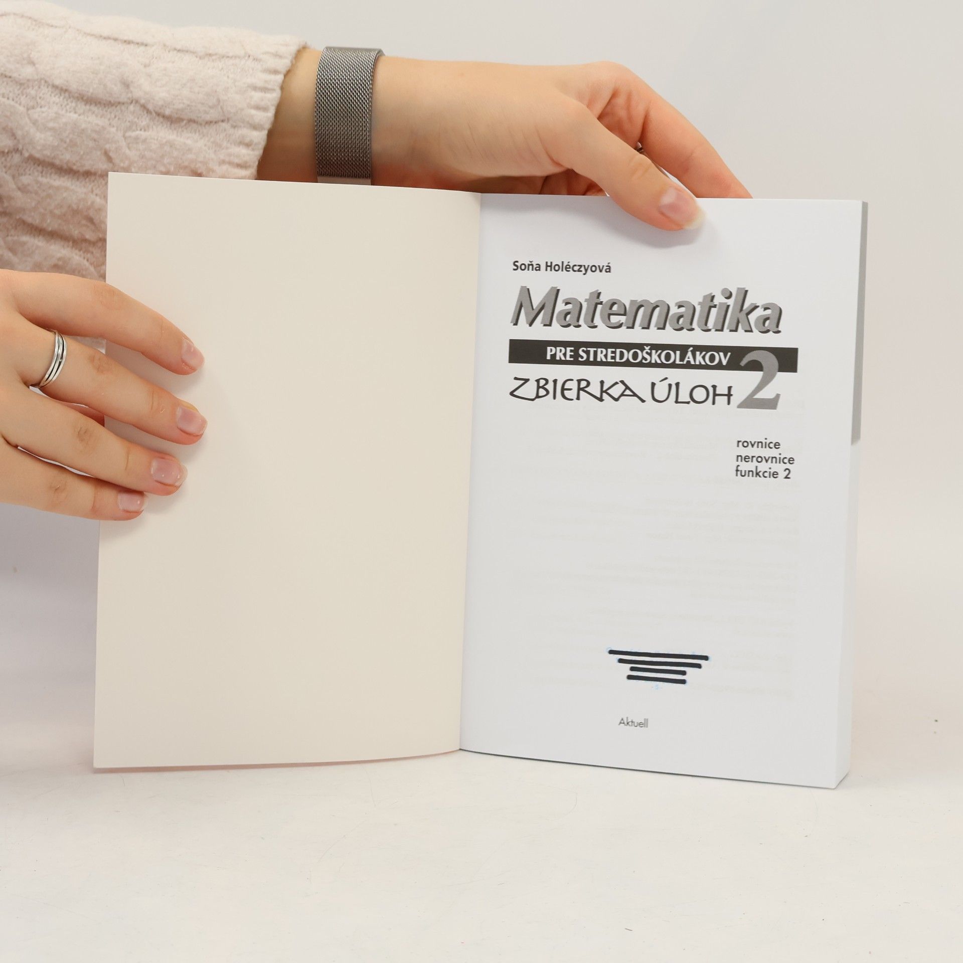Soňa Holéczyová Matematika pre stredoškolákov. Zbierka úloh 2.