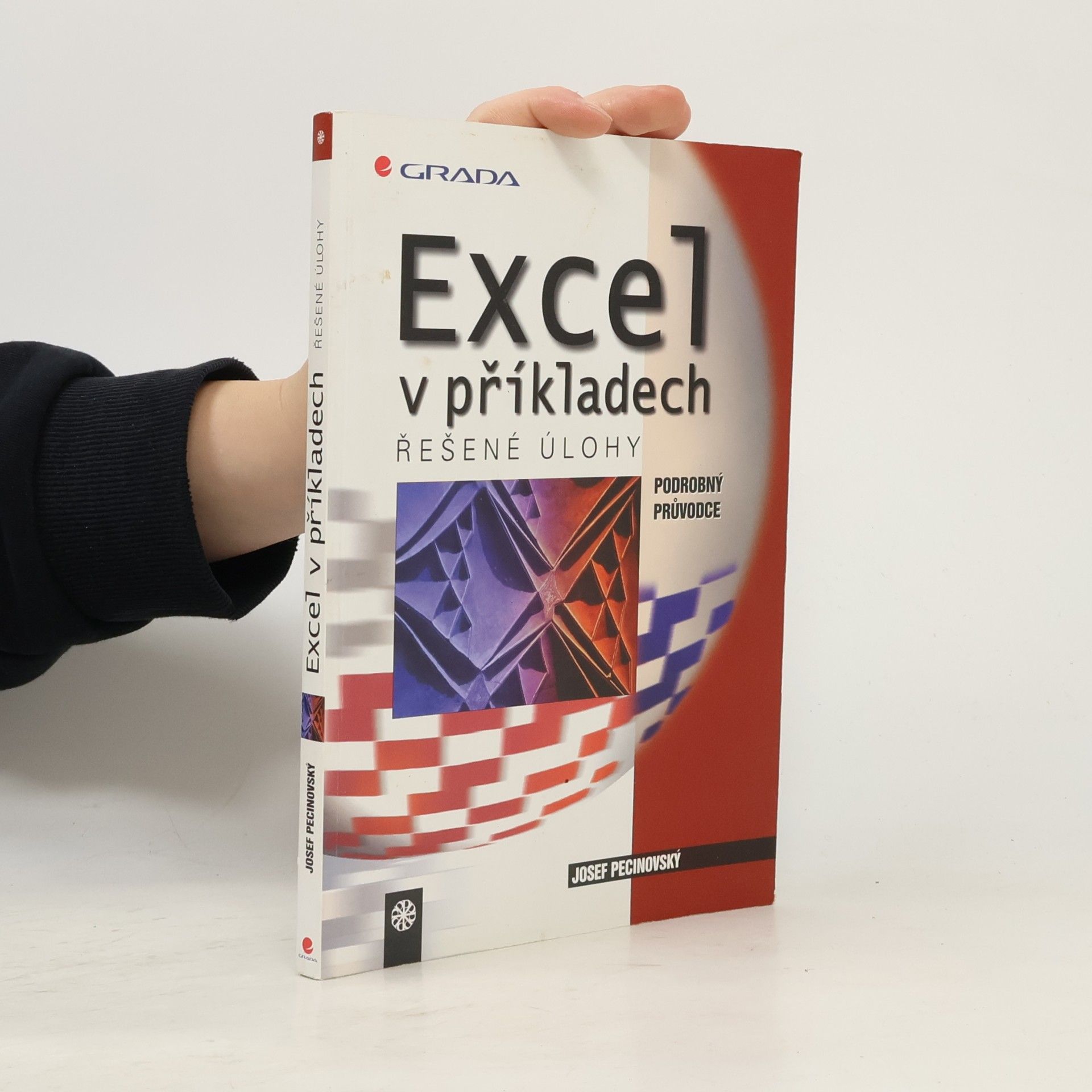 Josef Pecinovský Excel v příkladech: řešené úlohy