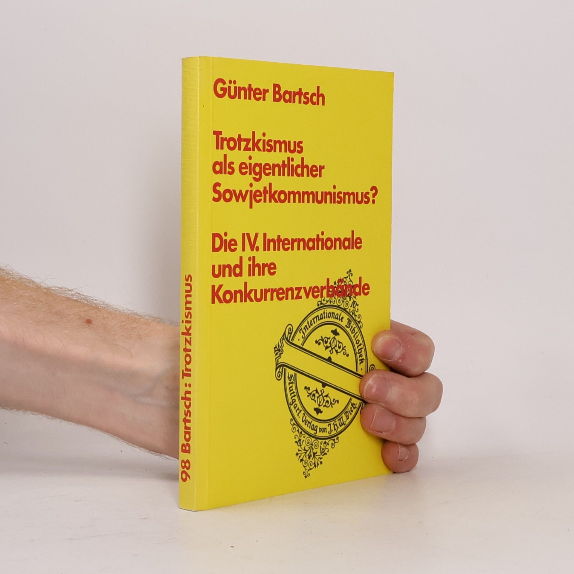 Internationale Bibliothek - 98: Trotzkismus als eigentlicher Sowjetkommunismus?