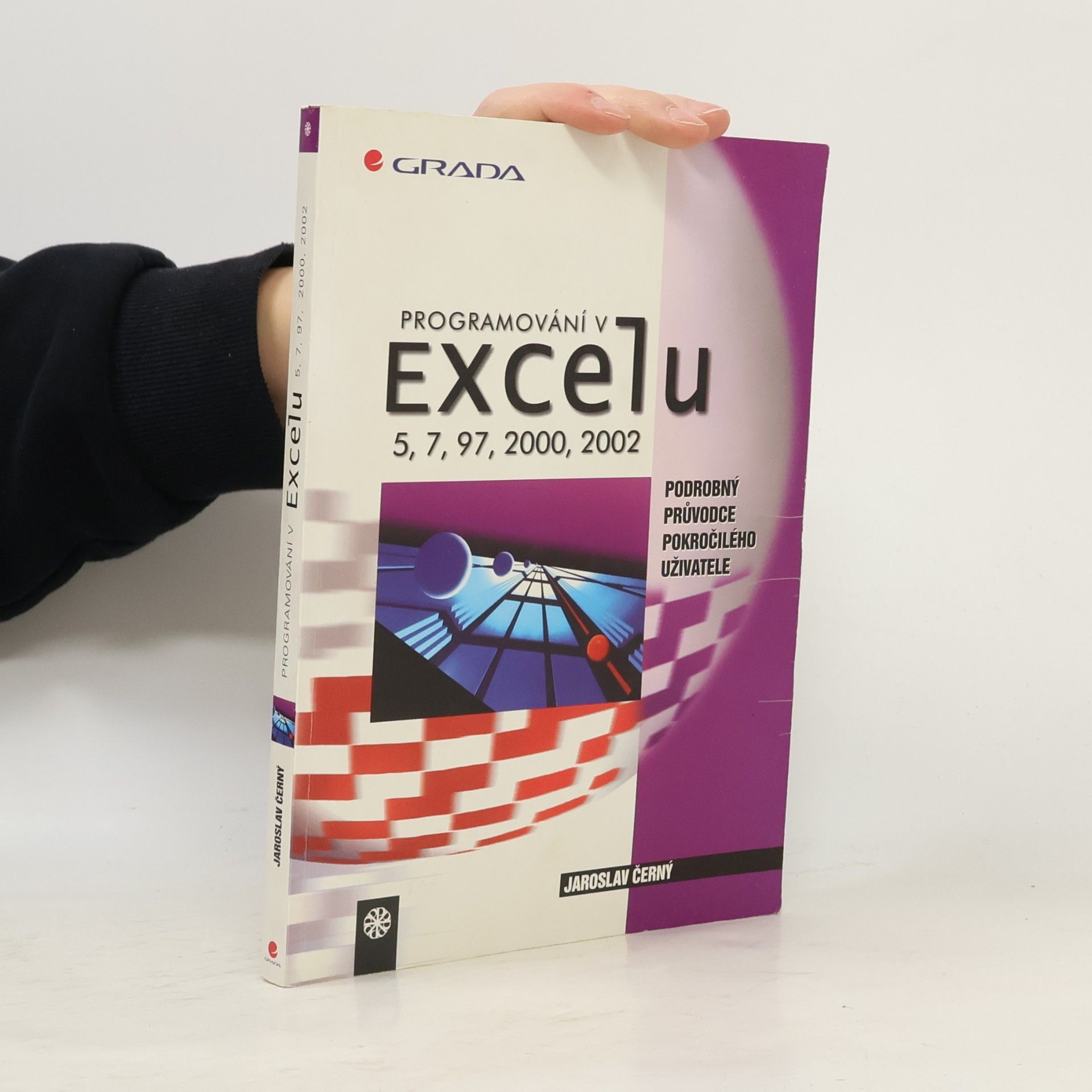 Jaroslav Černý Programování v Excelu 5, 7, 97, 2000, 2002