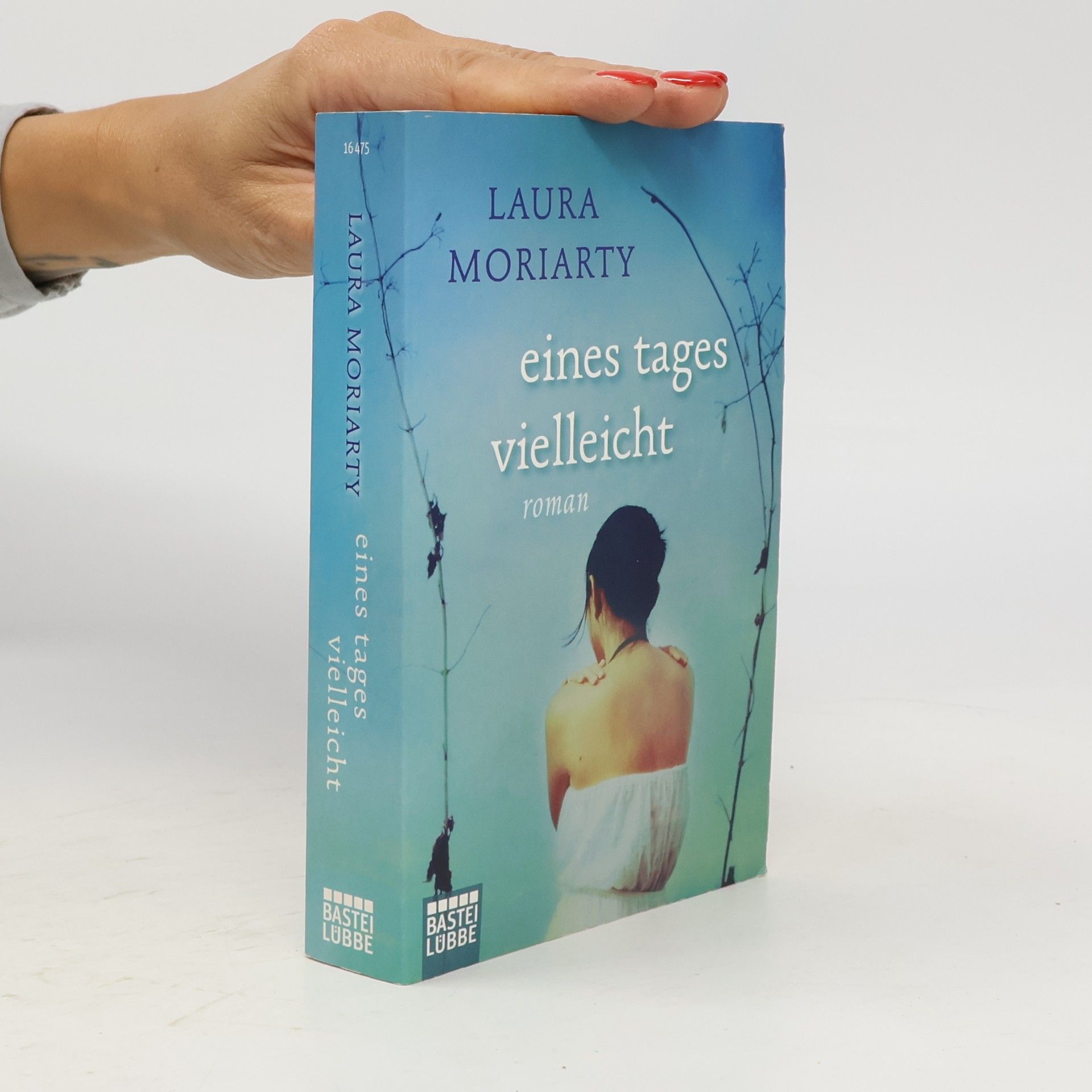 Laura Moriarty Eines Tages vielleicht