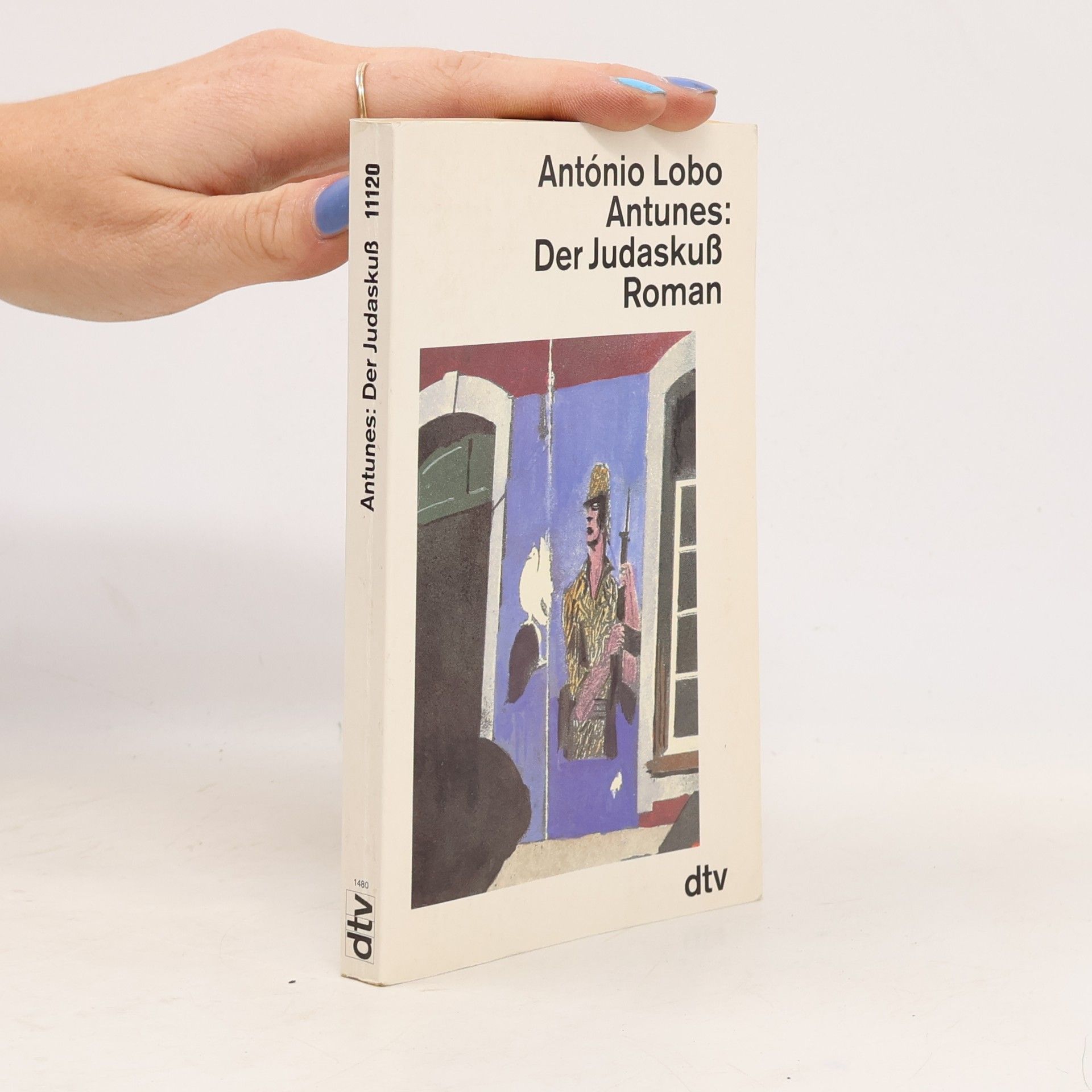 António Lobo Antunes Der Judaskuss