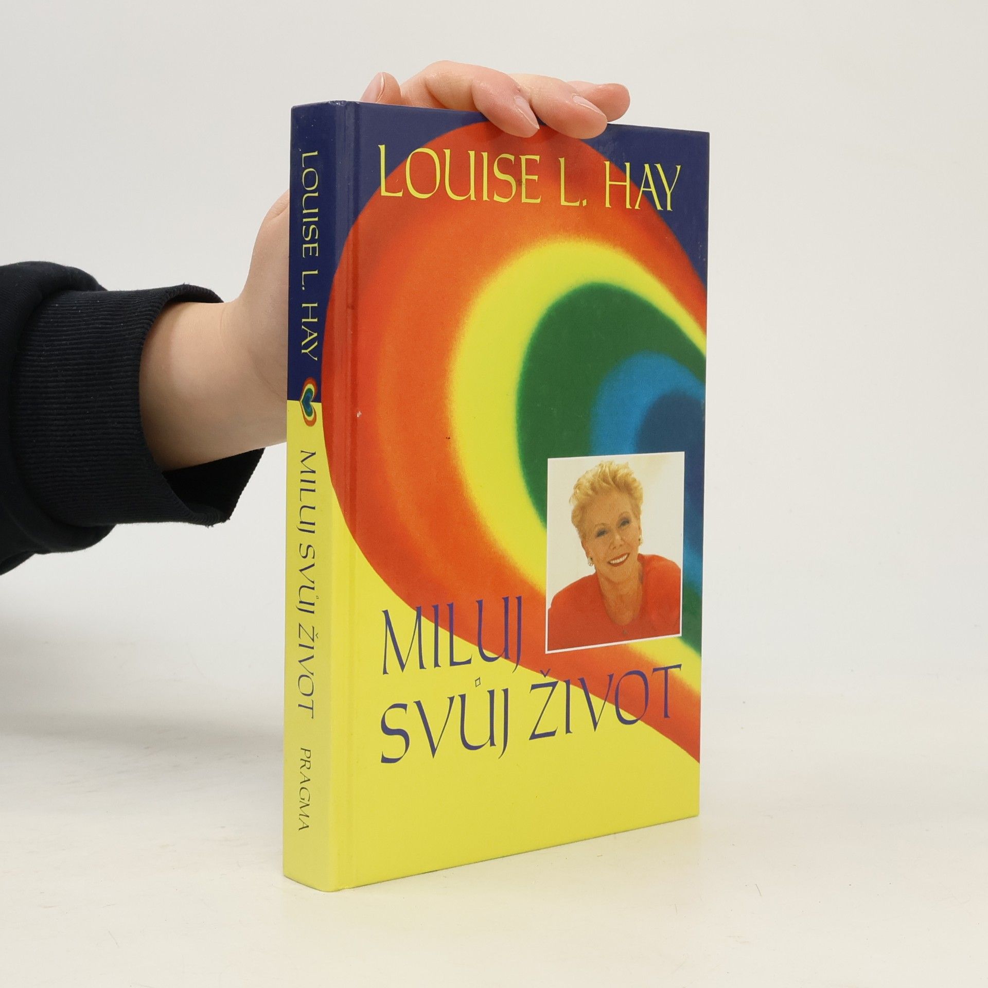 Louise L. Hay Miluj svůj život