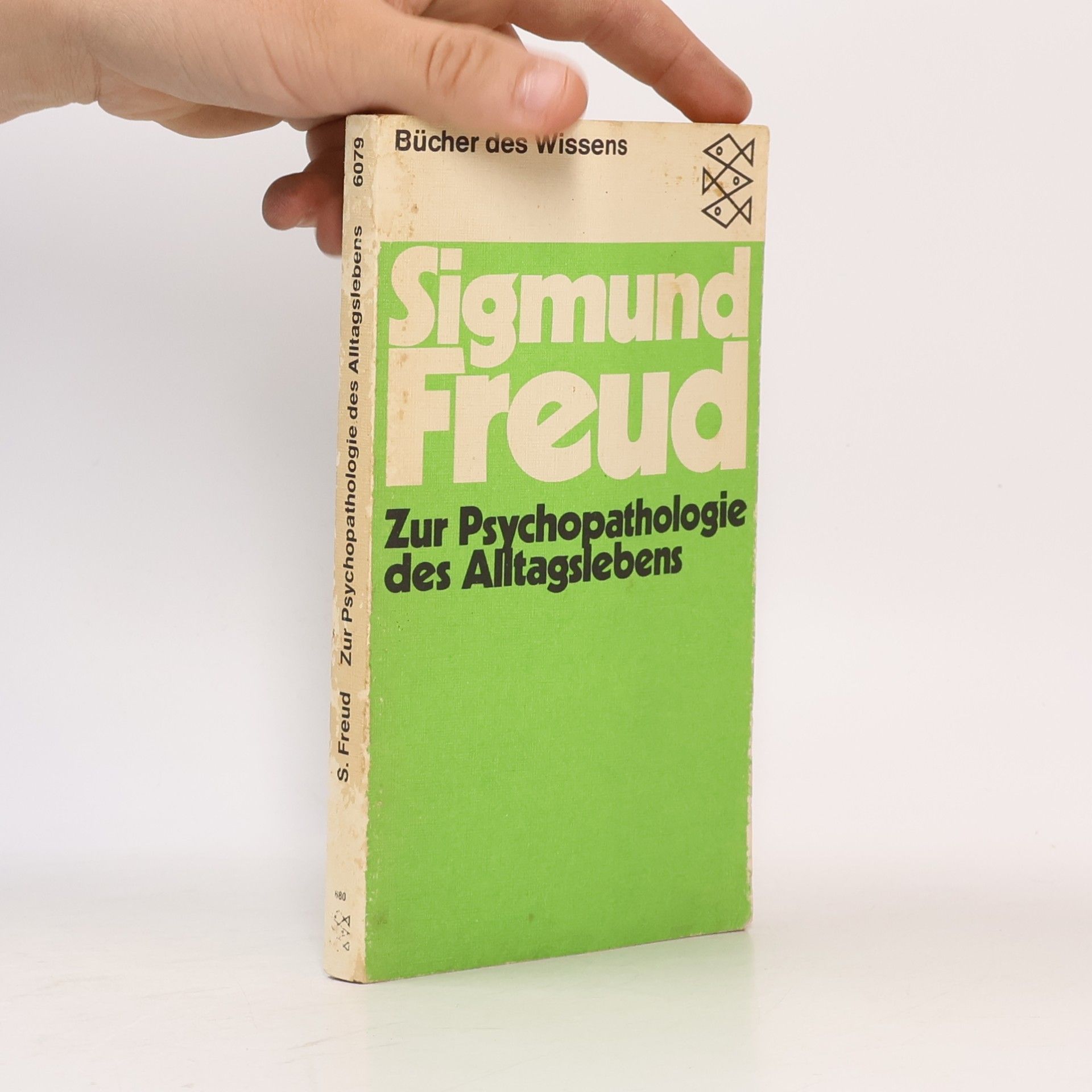 Sigmund Freud Zur Psychopathologie des Alltagslebens
