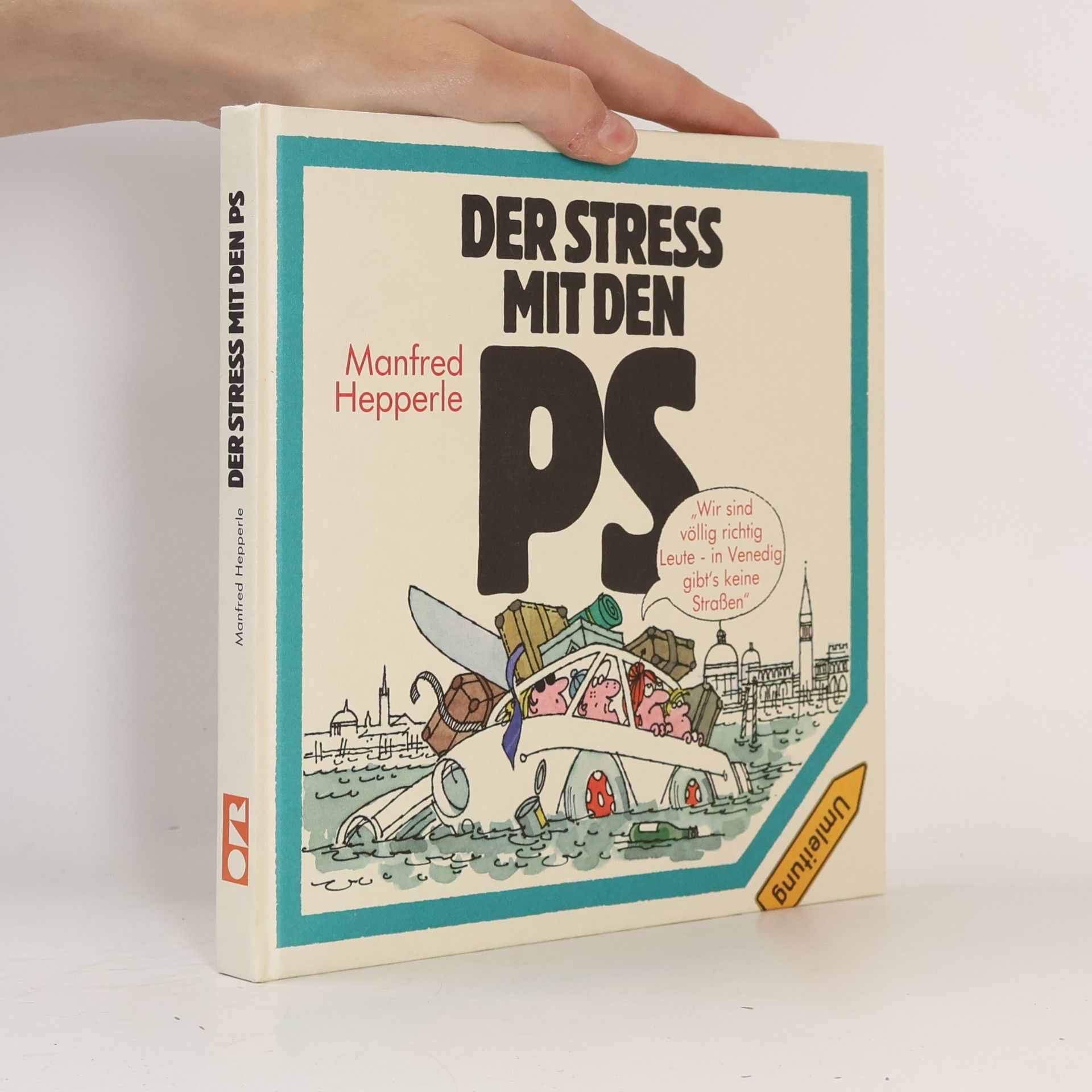 Manfred Hepperle Der Stress mit den PS - jugendfrei ab 34 Jahre