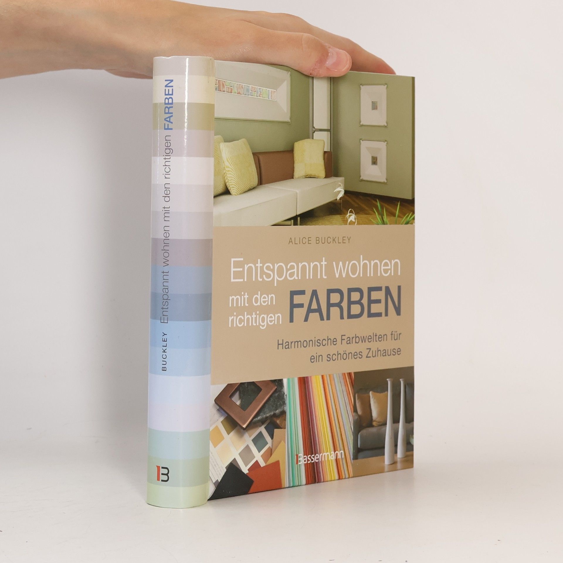 Alice Buckley Entspannt wohnen mit den richtigen Farben