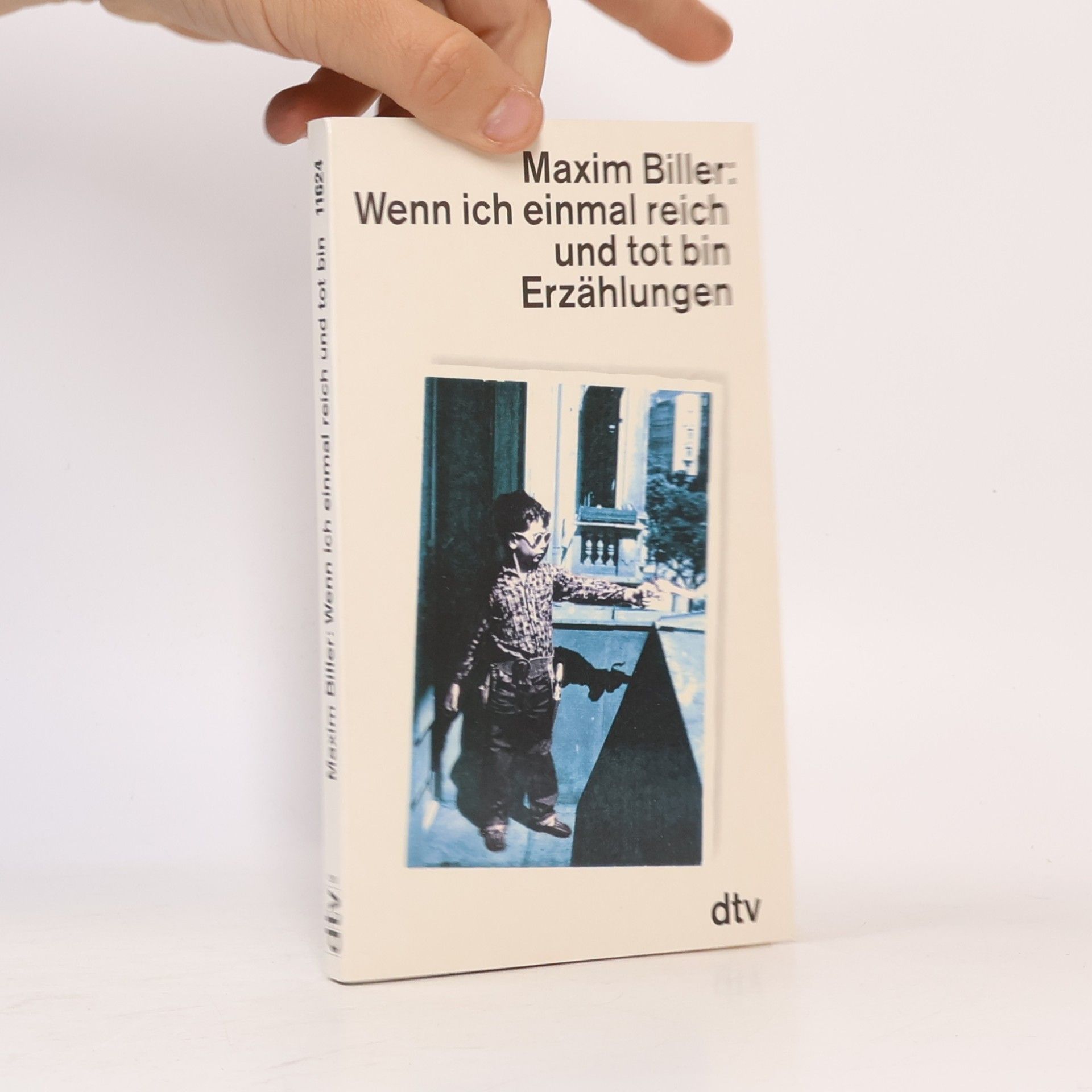 Maxim Biller Wenn ich einmal reich und tot bin