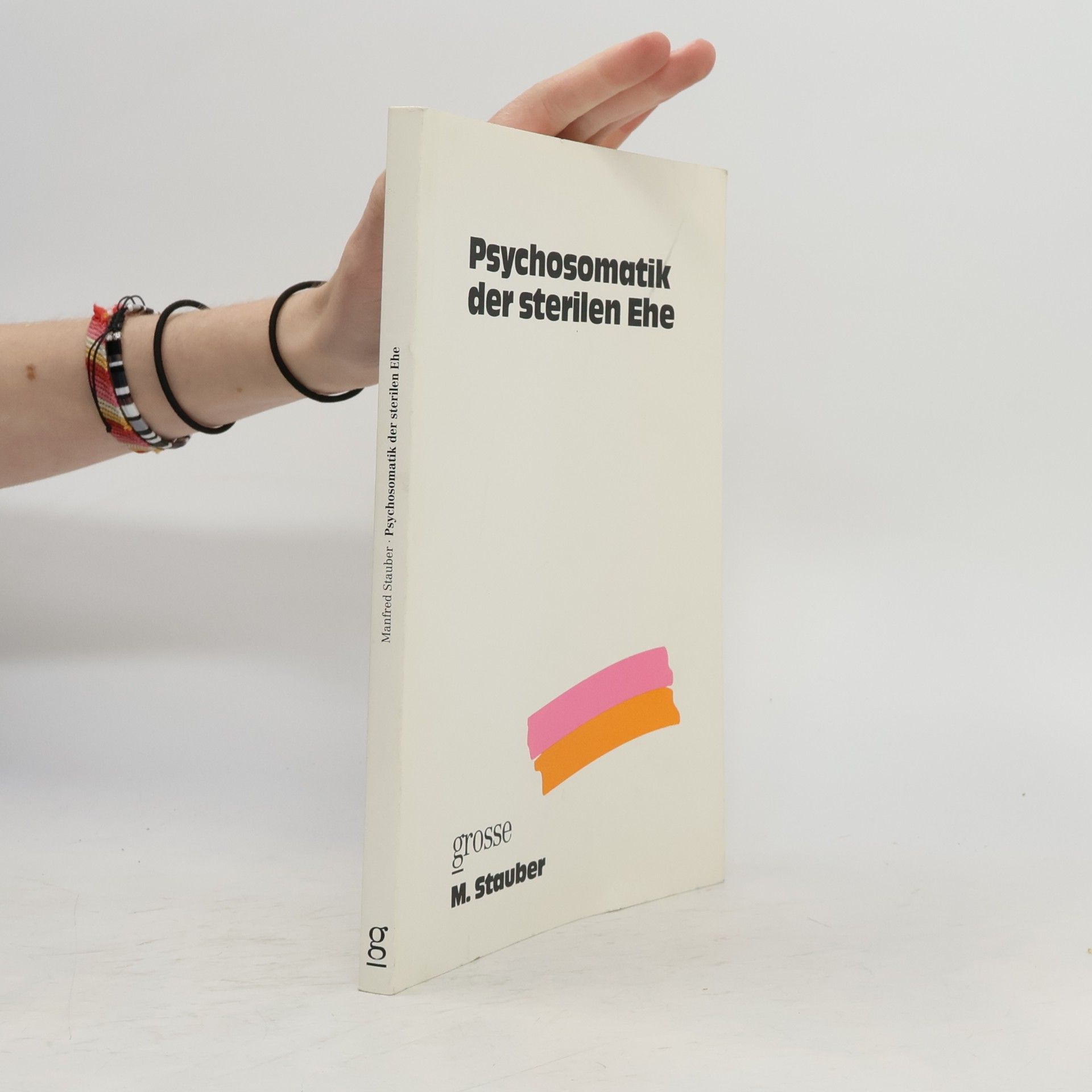 Manfred Stauber Psychosomatik der sterilen Ehe