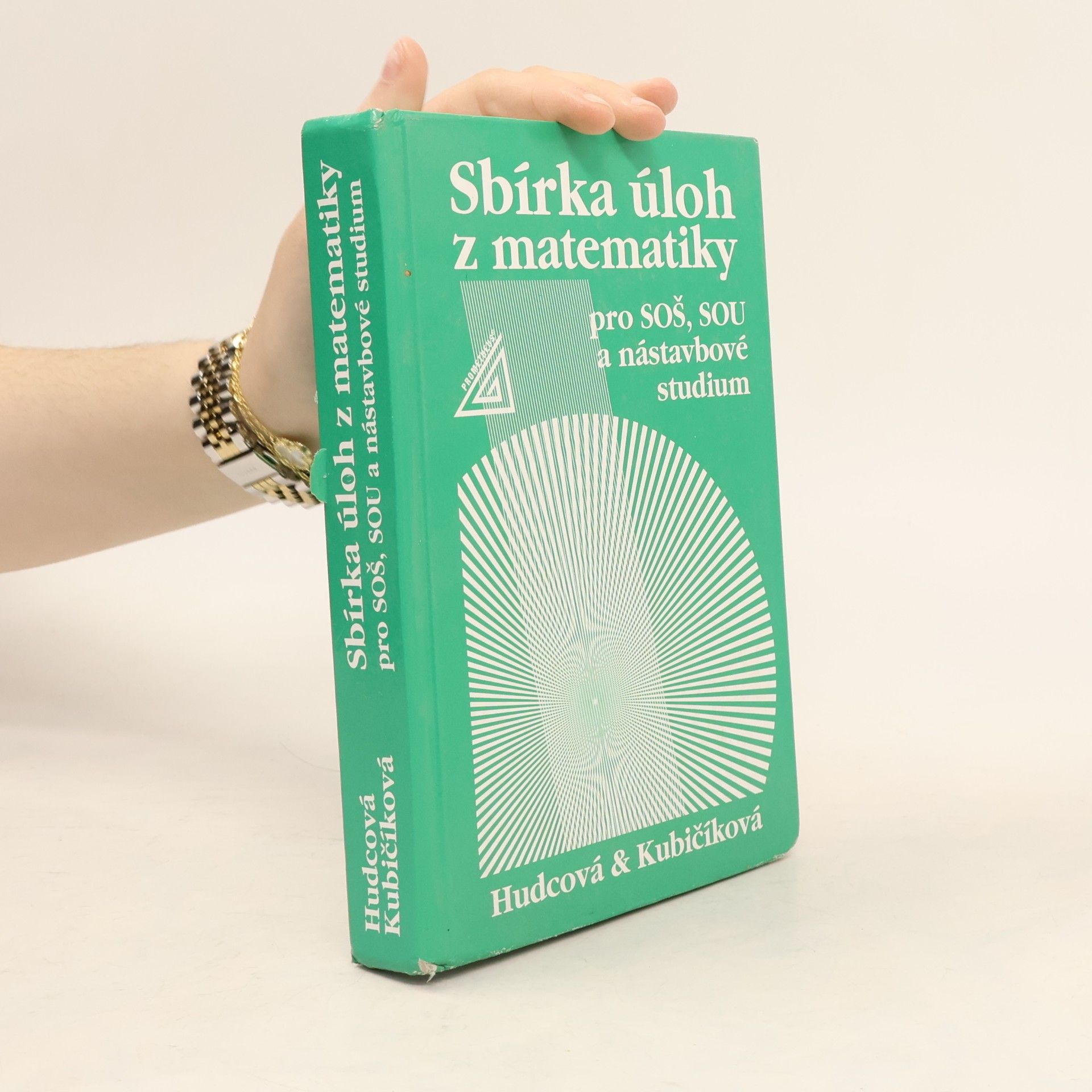 Milada Hudcová Sbírka úloh z matematiky pro SOŠ, SOU a nástavbové studium
