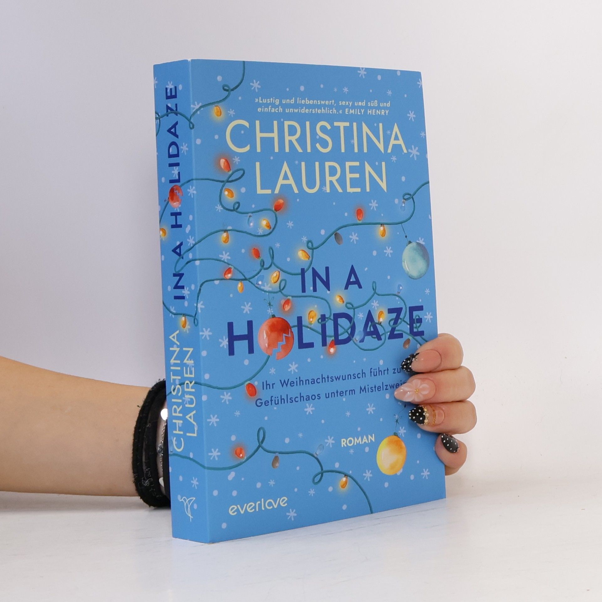 Christina Lauren In a Holidaze - Ihr Weihnachtswunsch führt zu Gefühlschaos unterm Mistelzweig