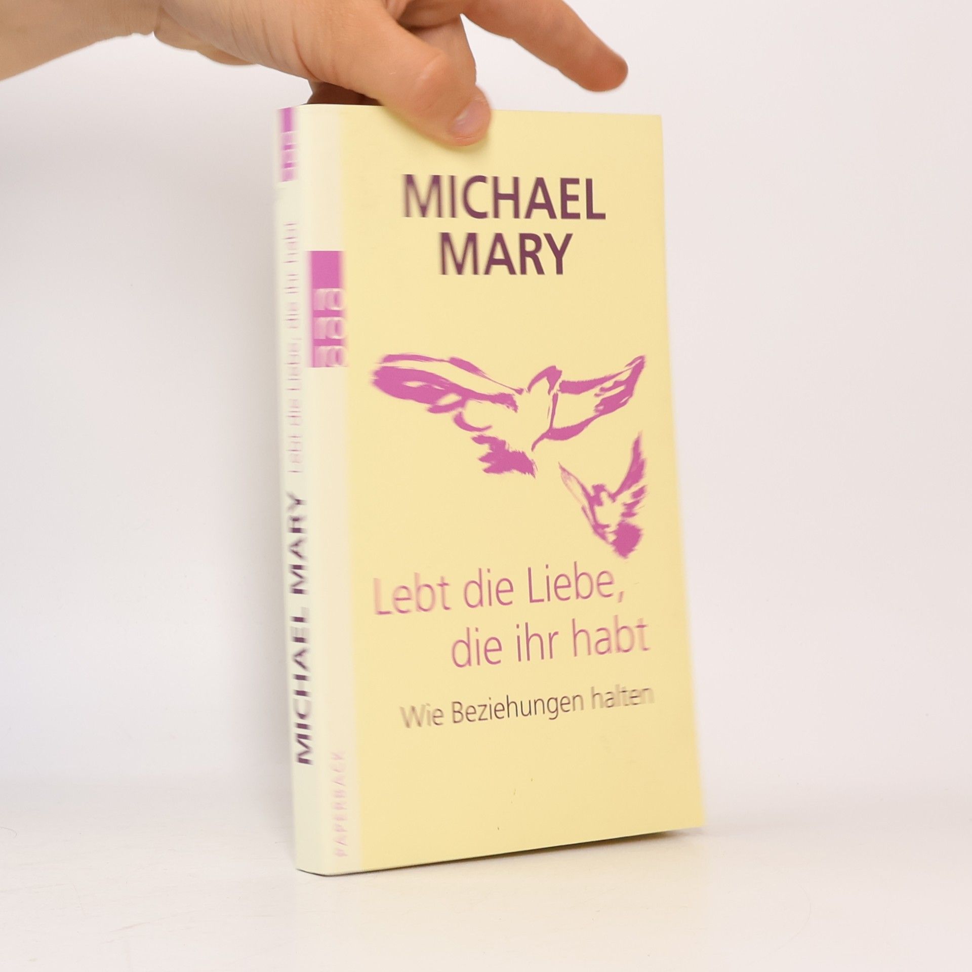 Michael Mary Lebt die Liebe, die ihr habt