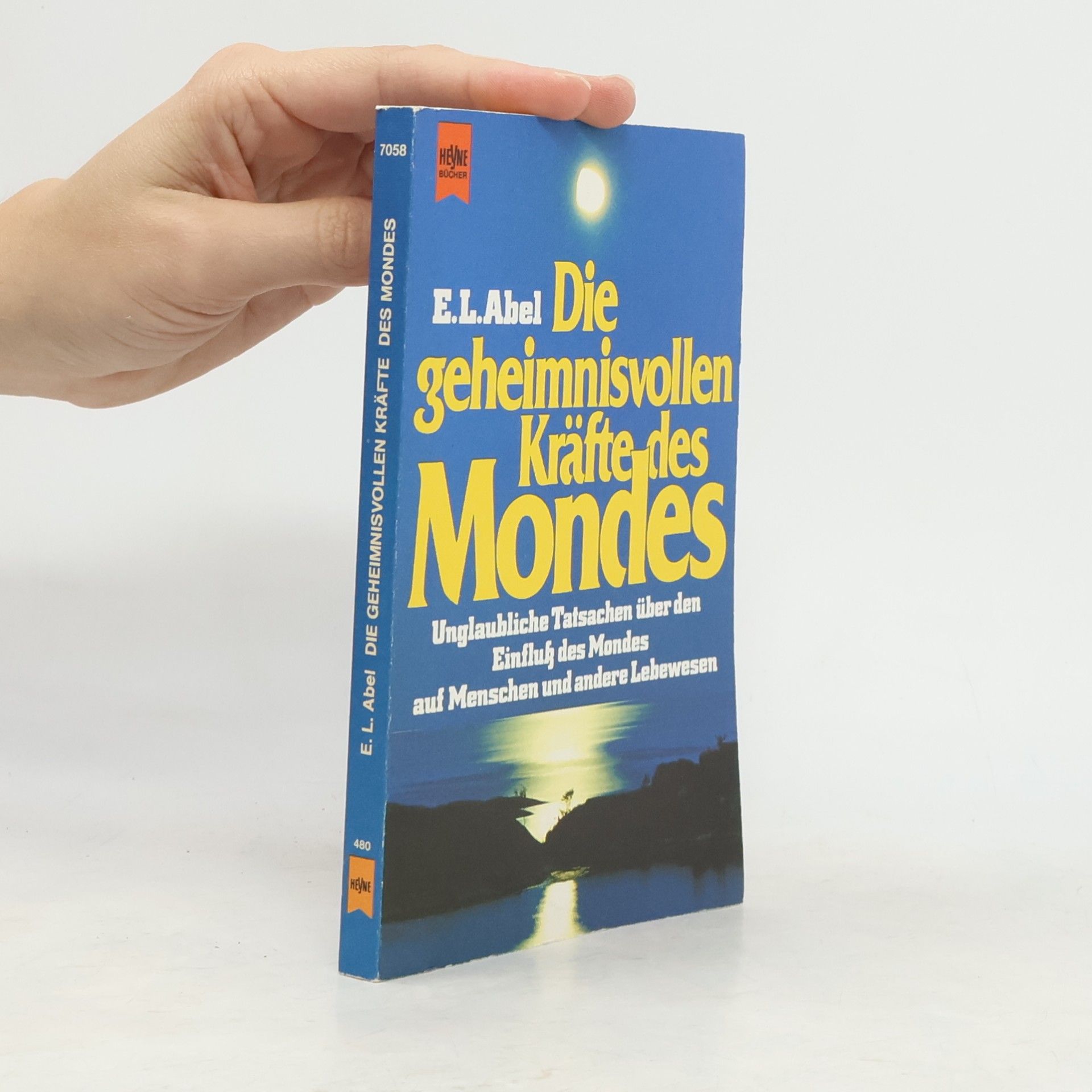 Ernest L. Abel Die geheimnisvollen Kräfte des Mondes