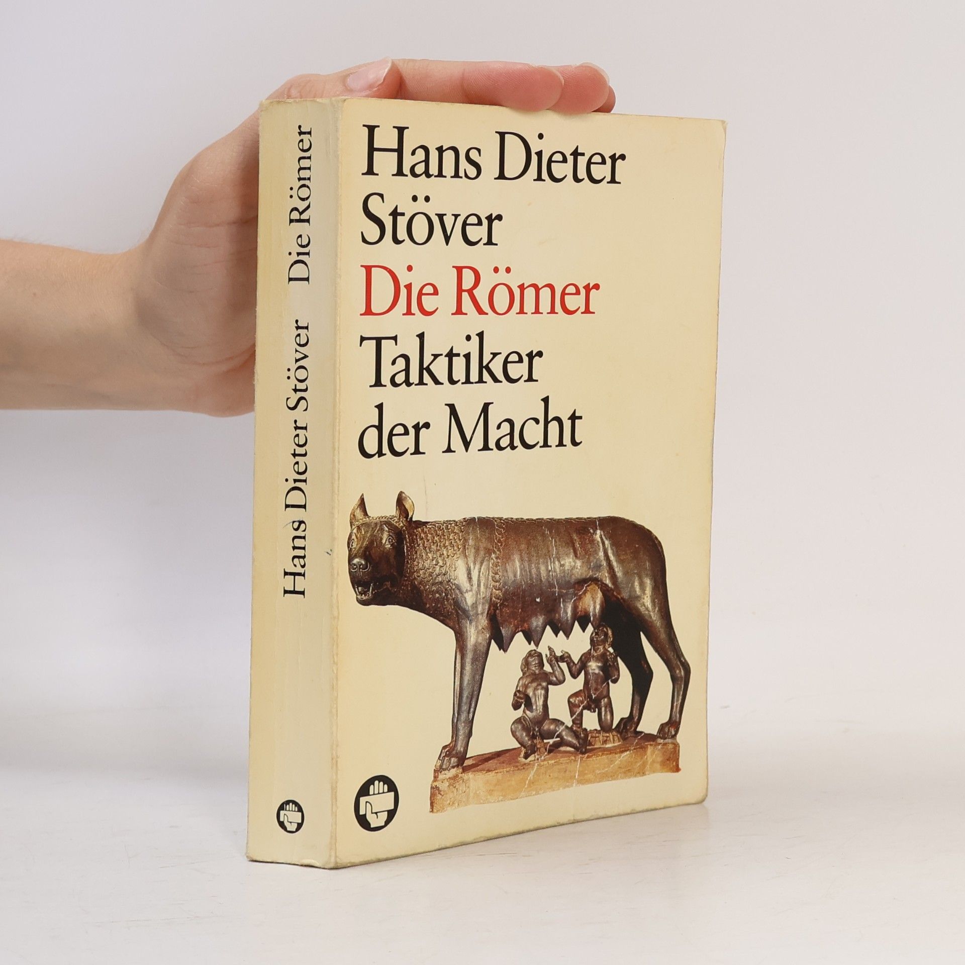 Hans Dieter Stöver Die Römer. Taktiker der Macht