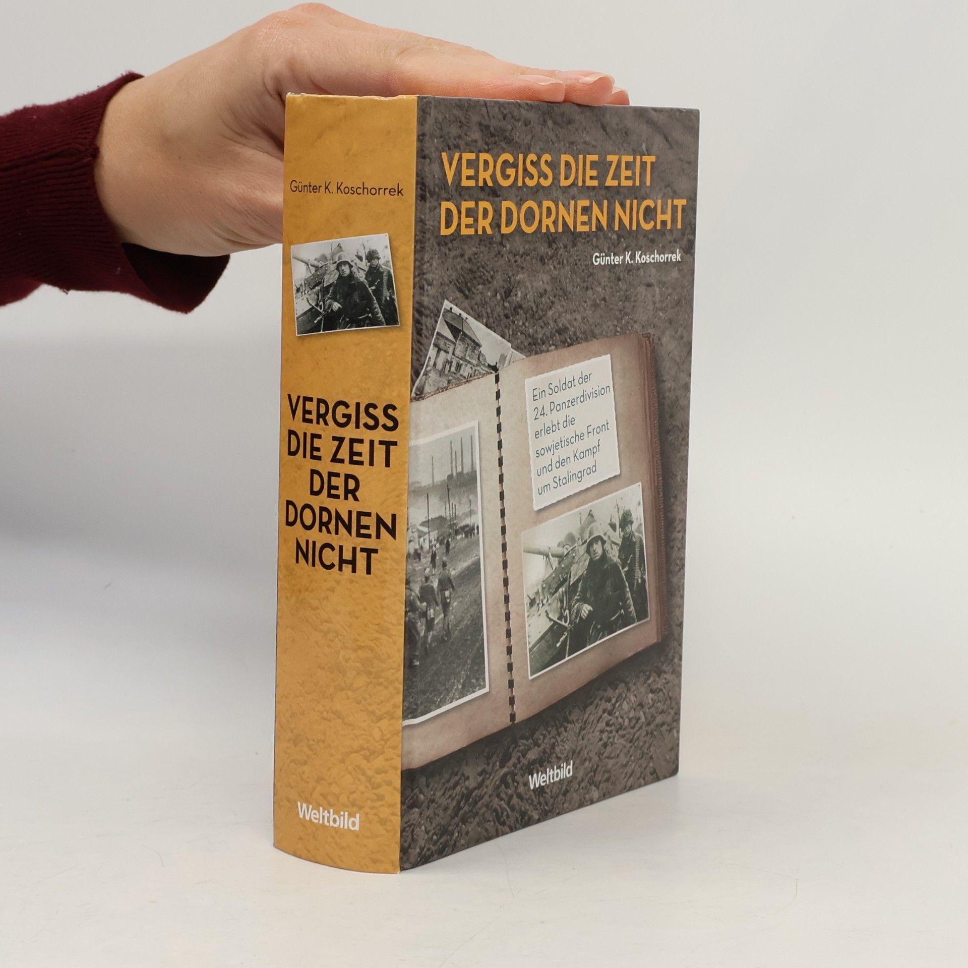 Günter K. Koschorrek Vergiss die Zeit der Dornen nicht